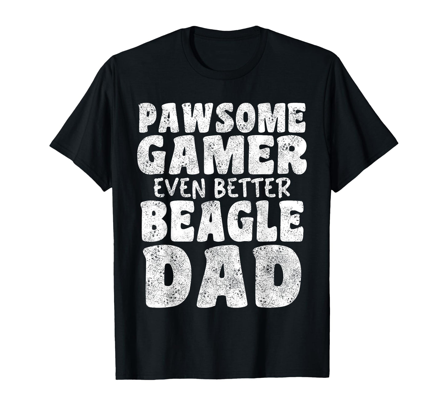 Pawsome Gamer Even Better Beagle Dad Dog T-Shirt - Trendy Graphic Unisex - T-Shirt, Sweatshirt, Hoodie