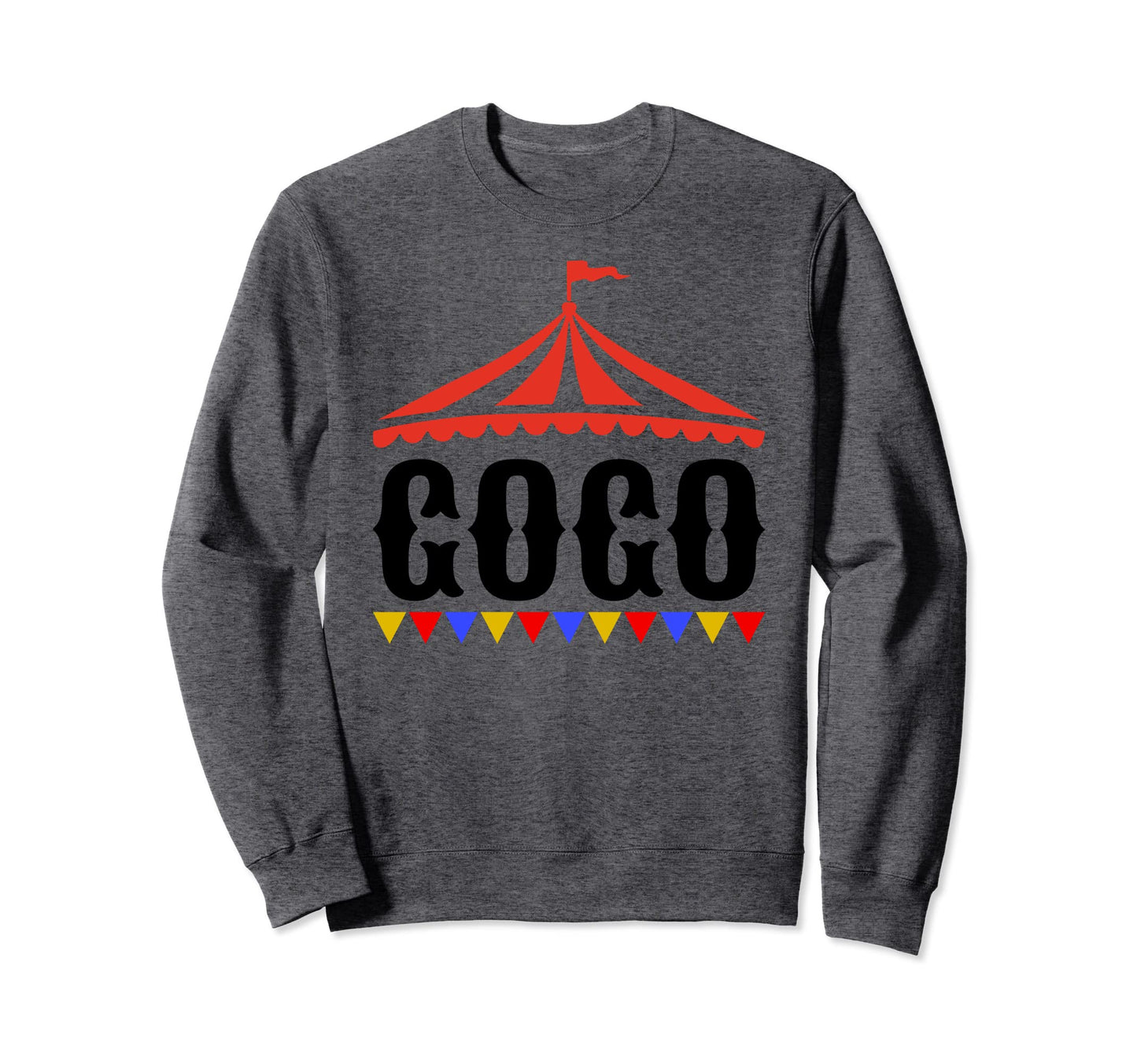 Circus Gogo Birthday Carnival Family Sweatshirt - Unique Graphic Unisex - T-Shirt, Sweatshirt, Hoodie