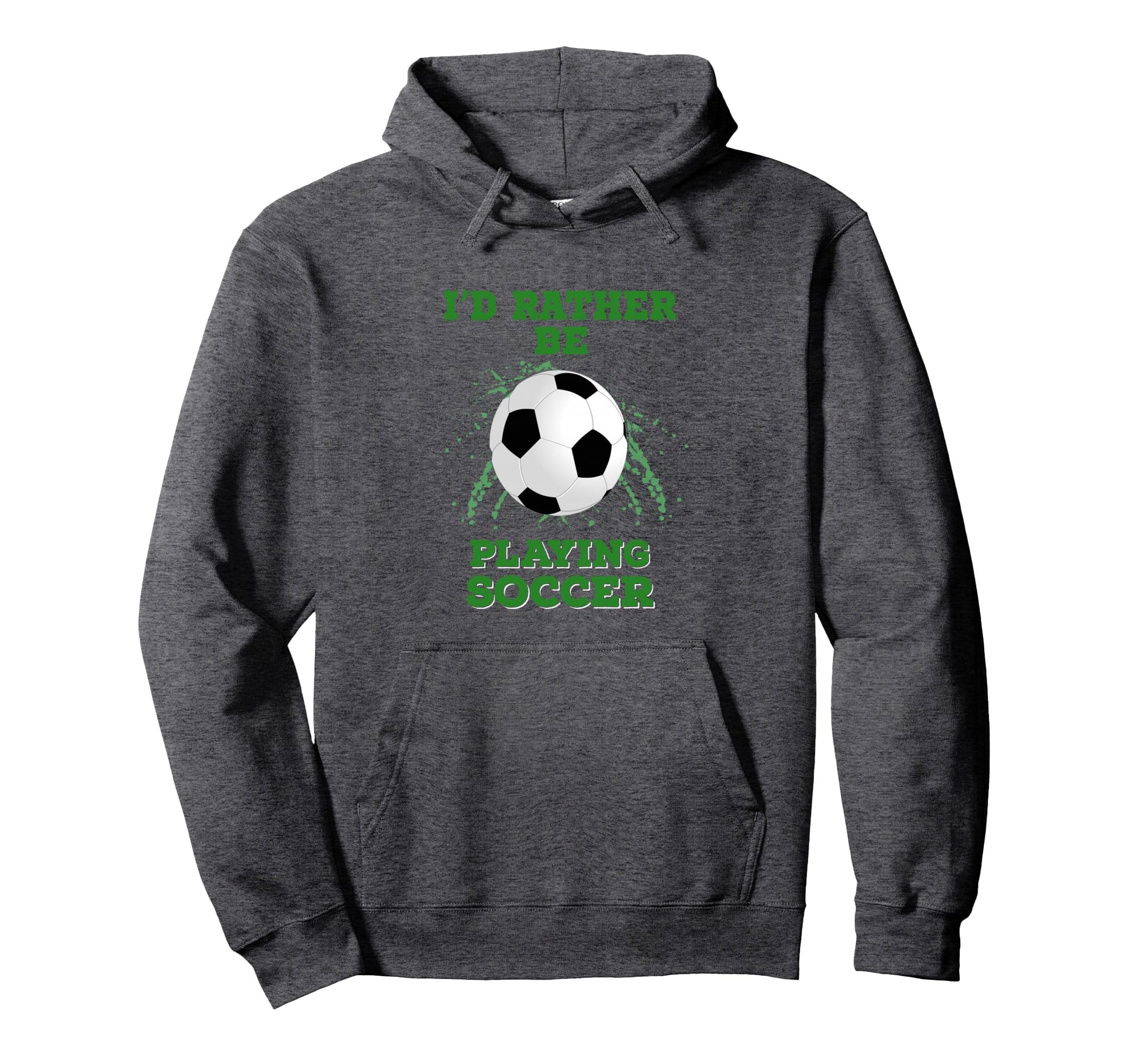 Id Rather Be Playing Soccer Hoodie - Unique Graphic Unisex - T-Shirt, Sweatshirt, Hoodie