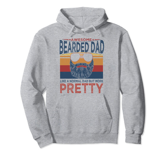 Awesome Bearded Dad Like Normal Dad Hoodie - Streetwear Style for Adults - T-Shirt, Sweatshirt, Hoodie