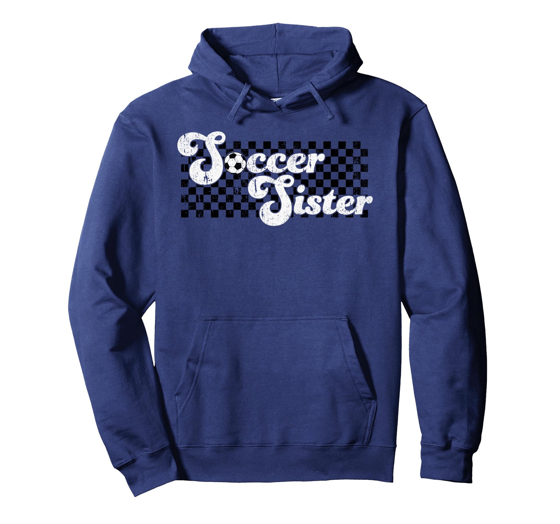 Soccer Sister Soccer Family Checkered Hoodie - Novelty Apparel Men Women - T-Shirt, Sweatshirt, Hoodie