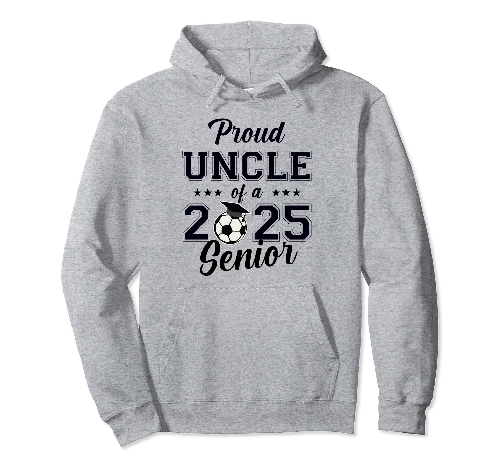 Senior Uncle Soccer Class 2025 Graduation Hoodie - Novelty Apparel Unisex - T-Shirt, Sweatshirt, Hoodie