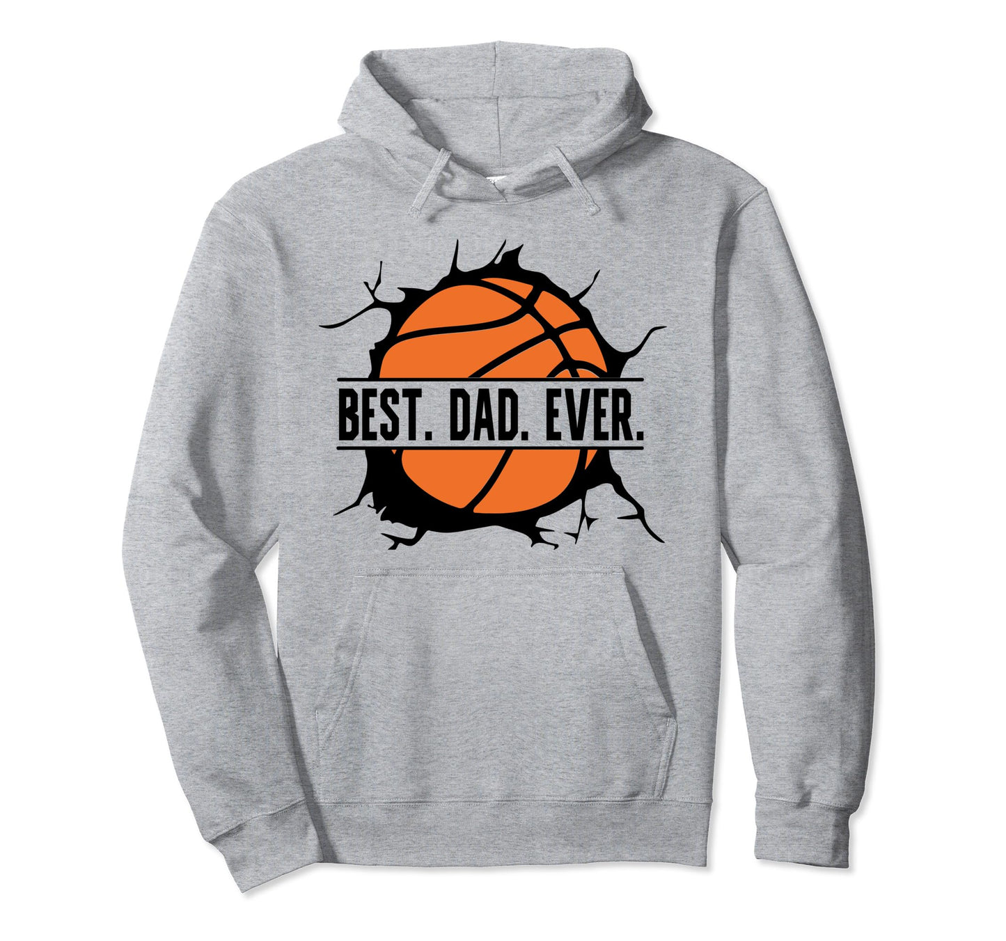 That Says Best Dad Ever Basketball Hoodie - Custom Art Print Unisex - T-Shirt, Sweatshirt, Hoodie