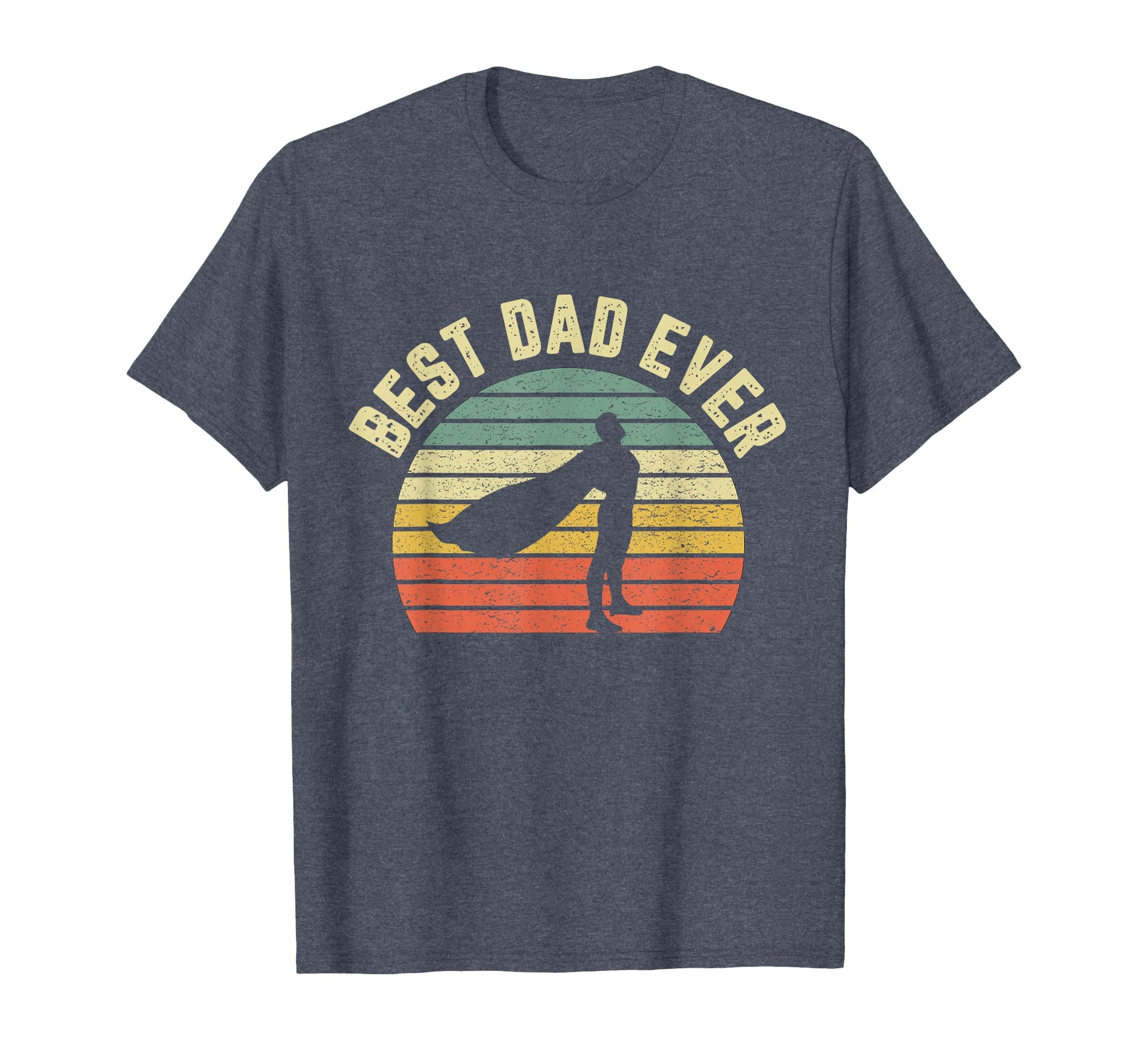 Best Dad Ever Superhero Fun Fathers Day T-Shirt - Trendy Graphic Men Women - T-Shirt, Sweatshirt, Hoodie