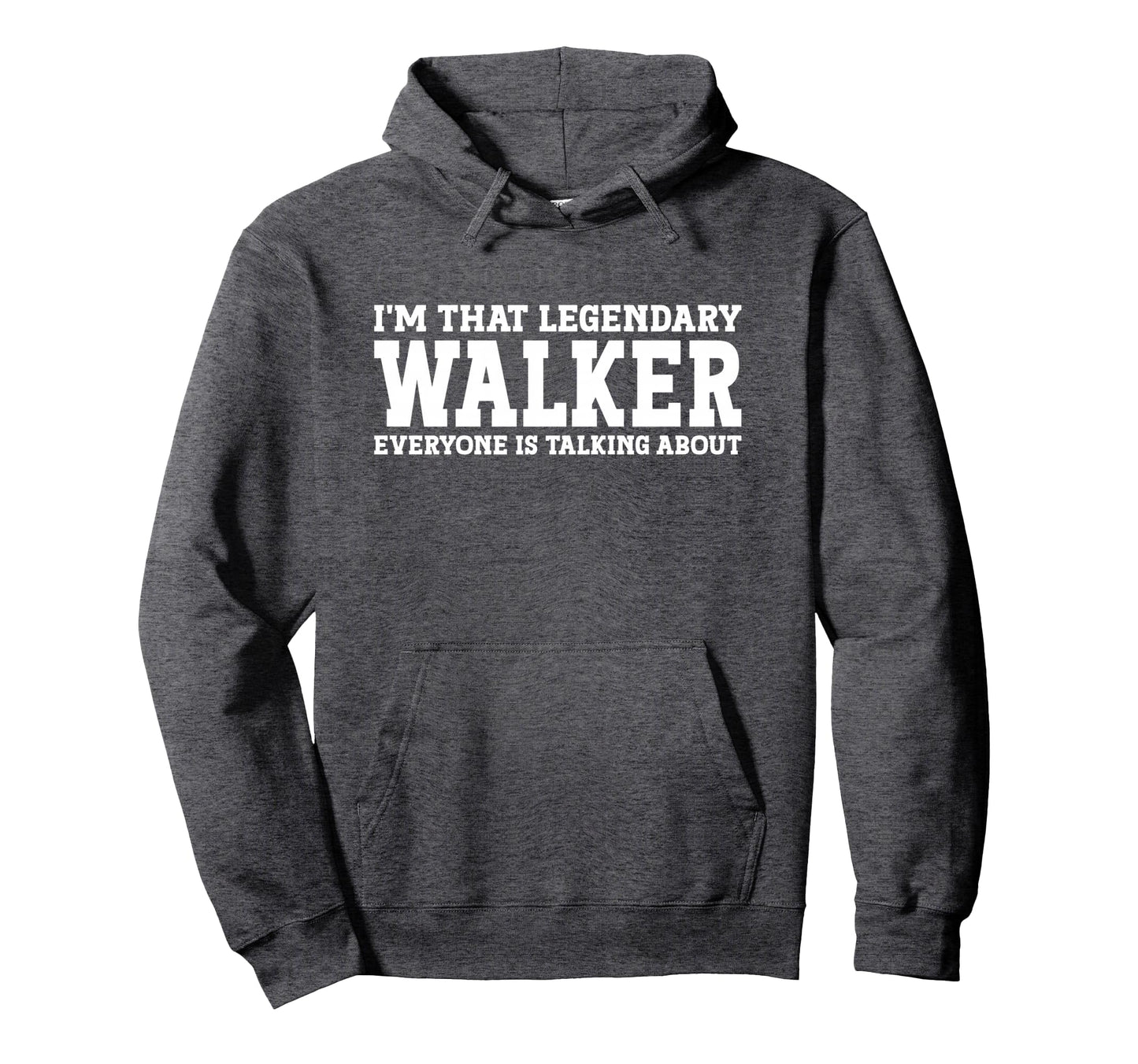 Walker Personal Name Funny Walker Hoodie - Casual Everyday Wear Men Women - T-Shirt, Sweatshirt, Hoodie