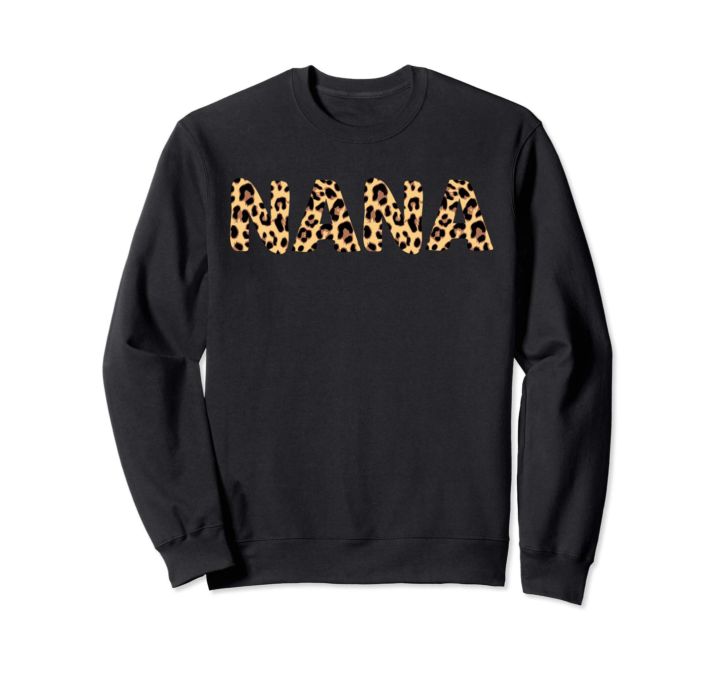 Nana Grandma Leopard Animal Safari Sweatshirt - Fun Novelty Design Unisex - T-Shirt, Sweatshirt, Hoodie