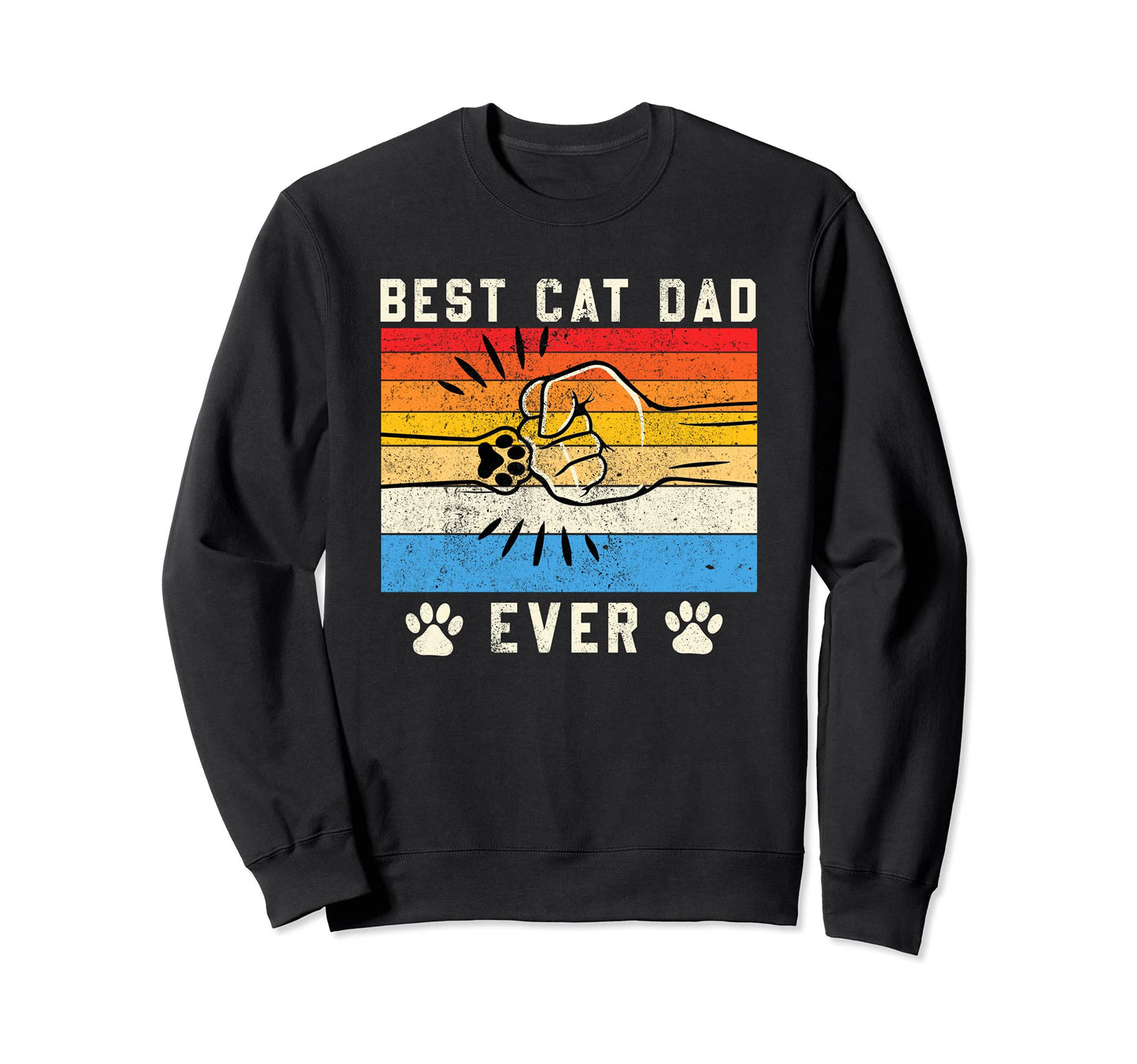 Best Cat Dad Ever Cat Dad Father Sweatshirt - Unique Graphic for Adults - T-Shirt, Sweatshirt, Hoodie