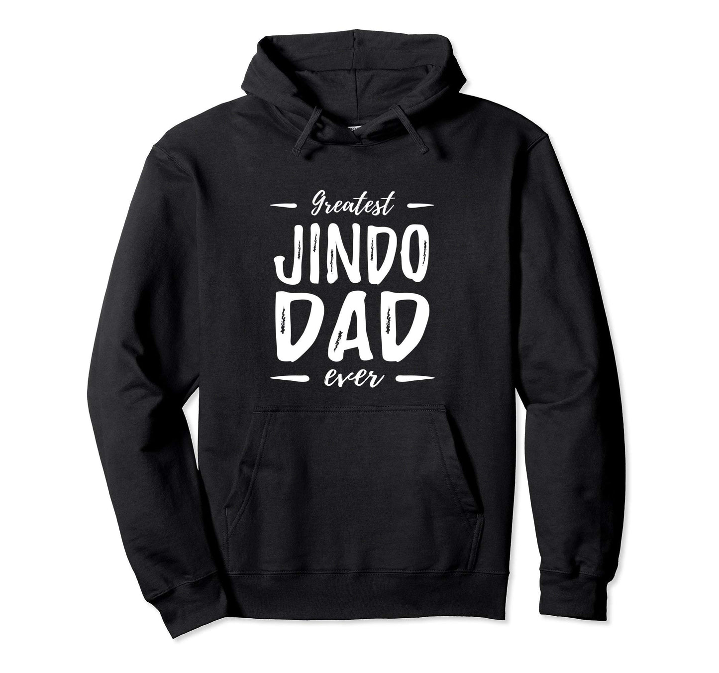 Greatest Jindo Dad Funny Dog Dad Gift Hoodie - Minimalist Print Unisex - T-Shirt, Sweatshirt, Hoodie