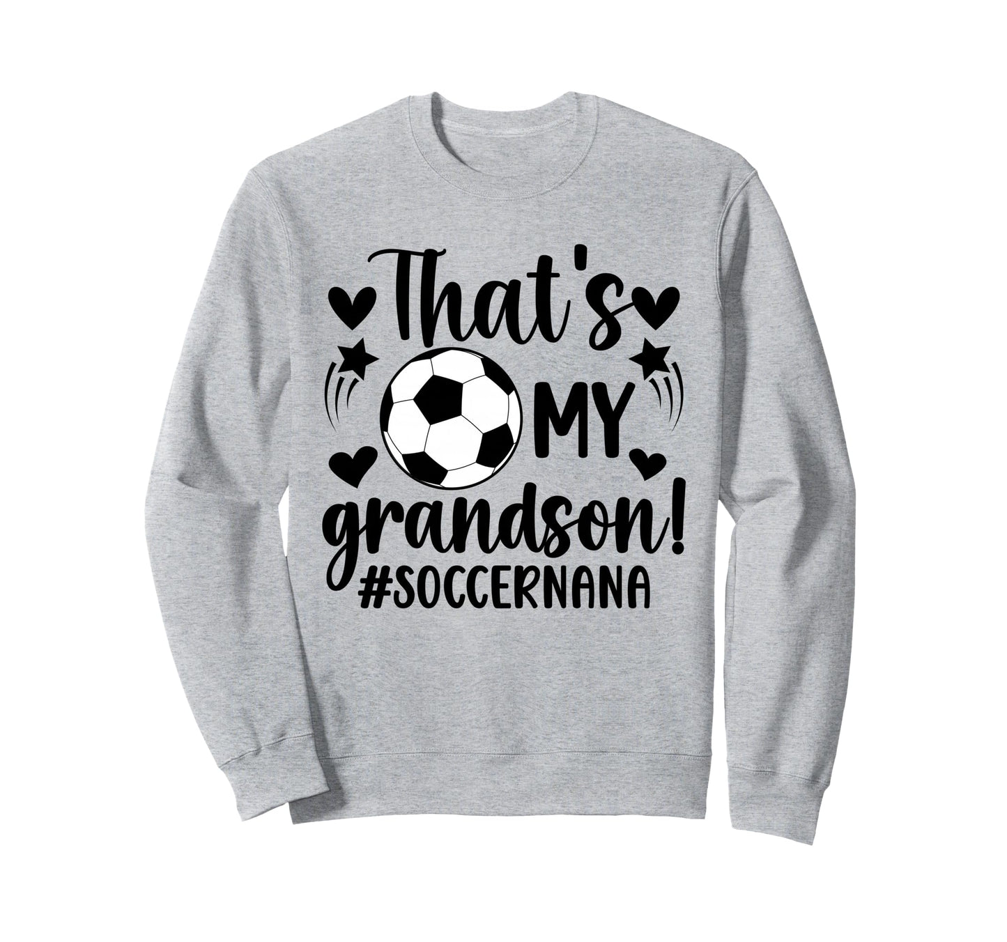 Thats My Grandson Soccer Nana Soccer Sweatshirt - Minimalist Print Unisex - T-Shirt, Sweatshirt, Hoodie