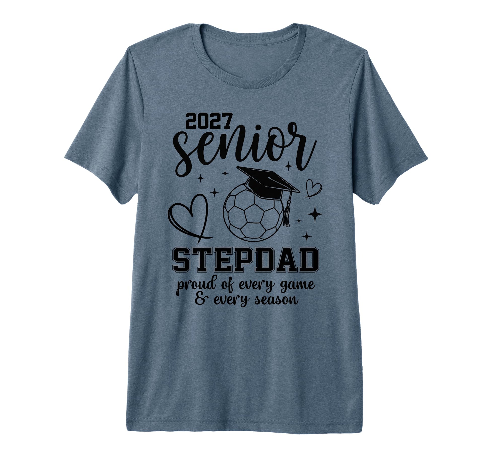 2027 Senior Soccer Stepdad Proud Family T-Shirt - Graphic Print Unisex - T-Shirt, Sweatshirt, Hoodie