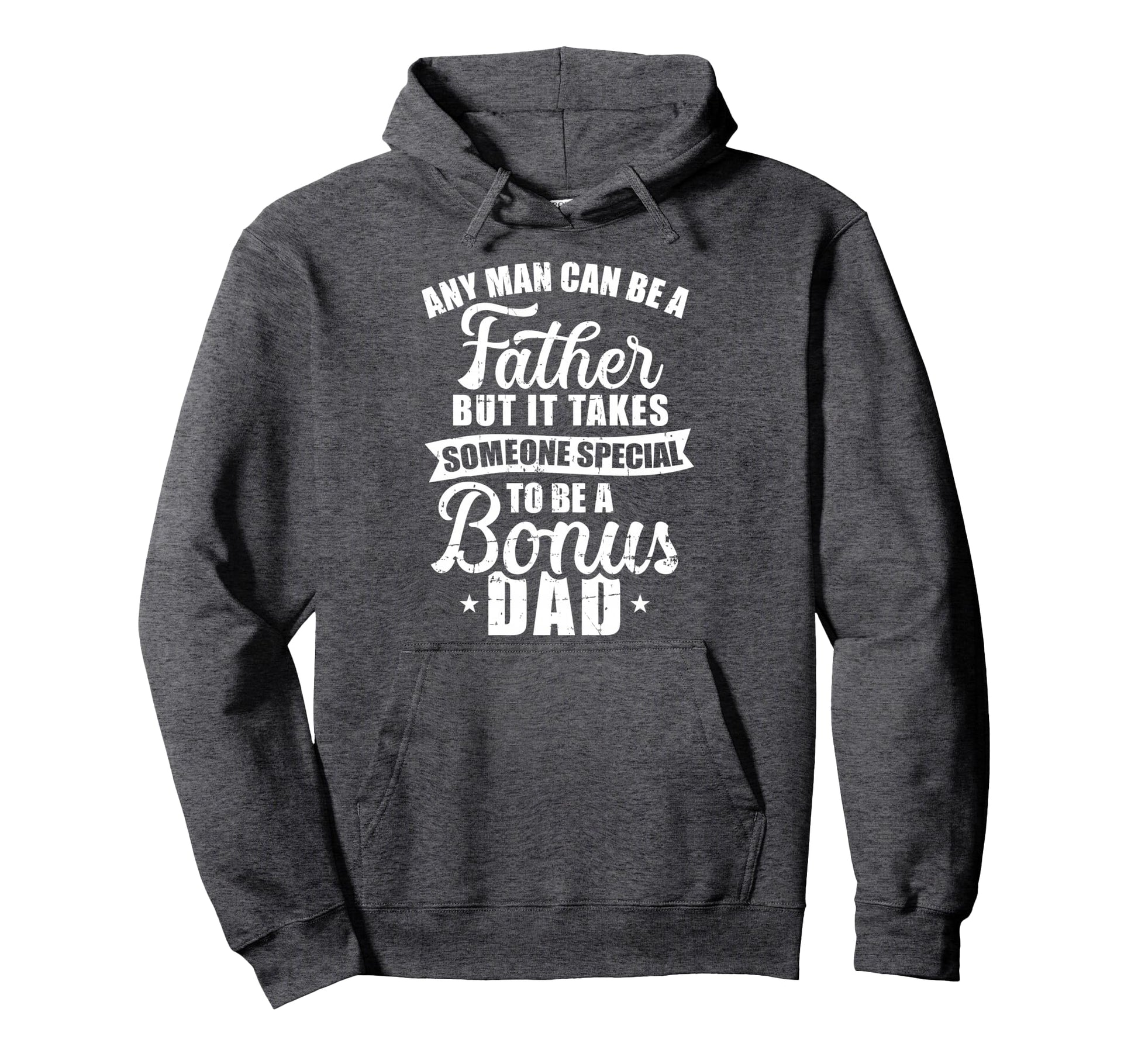 Any Can Be Father But Someone Special Hoodie - Novelty Apparel Unisex - T-Shirt, Sweatshirt, Hoodie