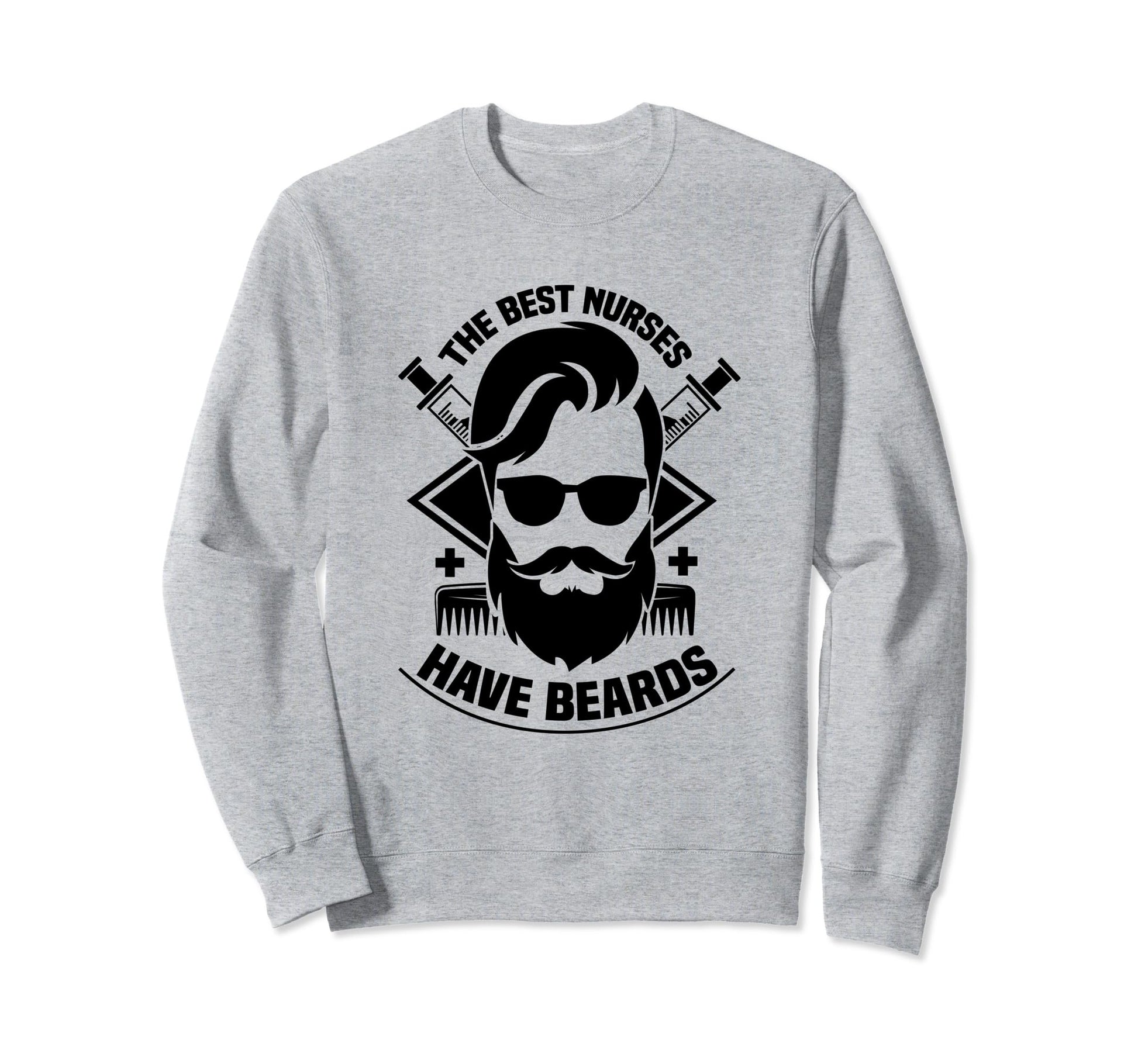 Best Nurses Have Beards Bearded Sweatshirt - Unique Graphic for Adults - T-Shirt, Sweatshirt, Hoodie