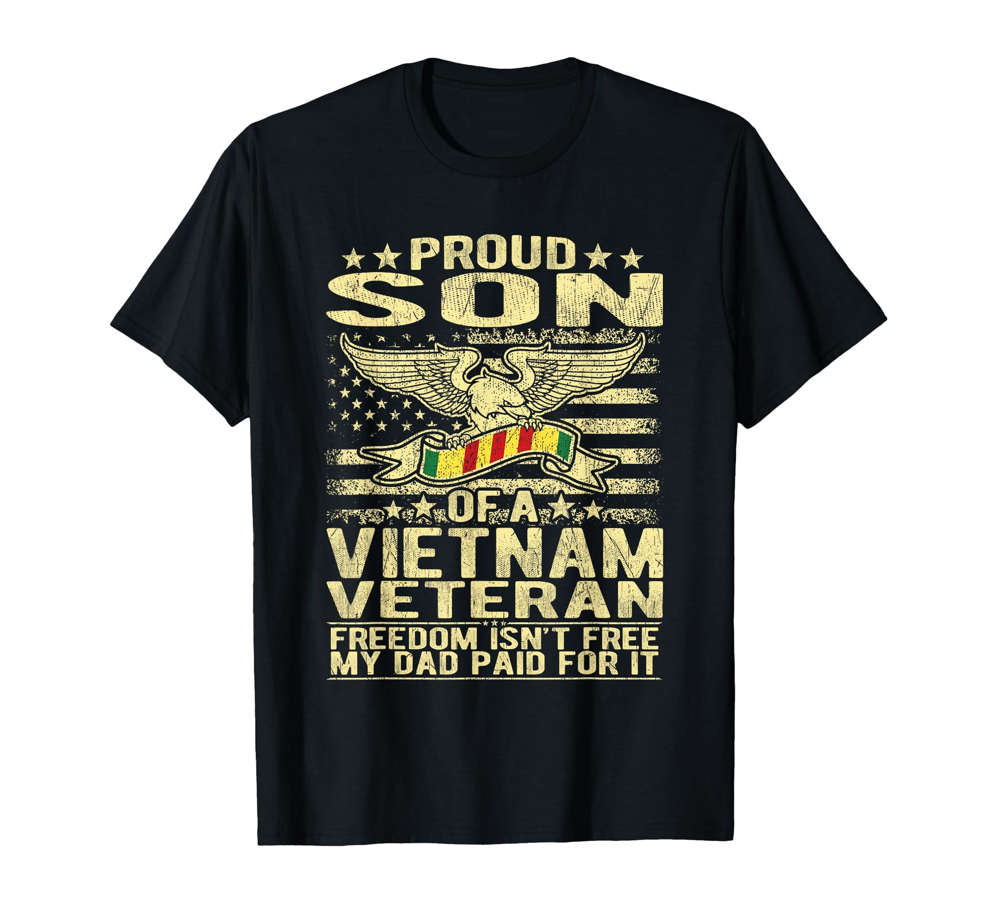 Freedom Isnt Free Proud Son Vietnam T-Shirt - Unique Graphic Unisex - T-Shirt, Sweatshirt, Hoodie