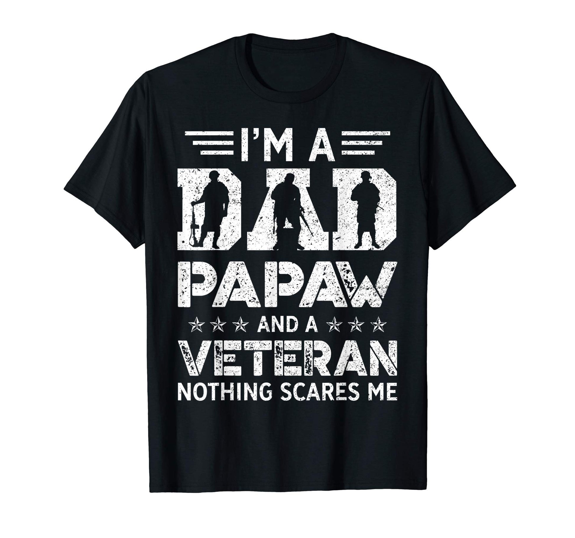 Mens I Am Dad Papaw And Veteran Fathers T-Shirt - Streetwear Style Unisex - T-Shirt, Sweatshirt, Hoodie