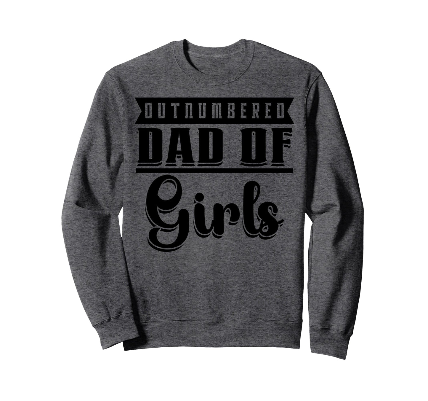Dad Fathers Day Funny Daddy Papa Sweatshirt - Trendy Graphic Unisex - T-Shirt, Sweatshirt, Hoodie