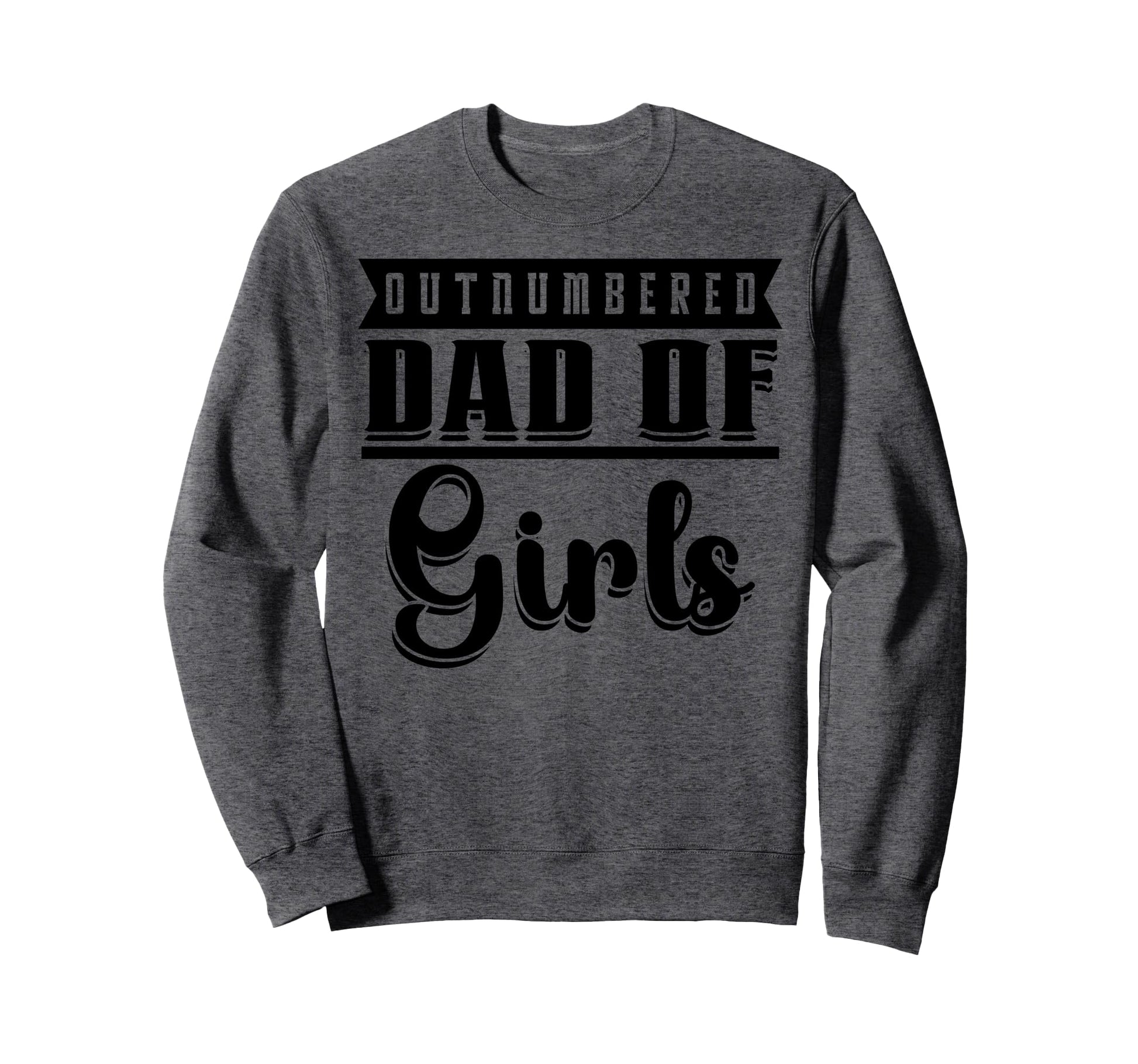 Dad Fathers Day Funny Daddy Papa Sweatshirt - Trendy Graphic Unisex - T-Shirt, Sweatshirt, Hoodie