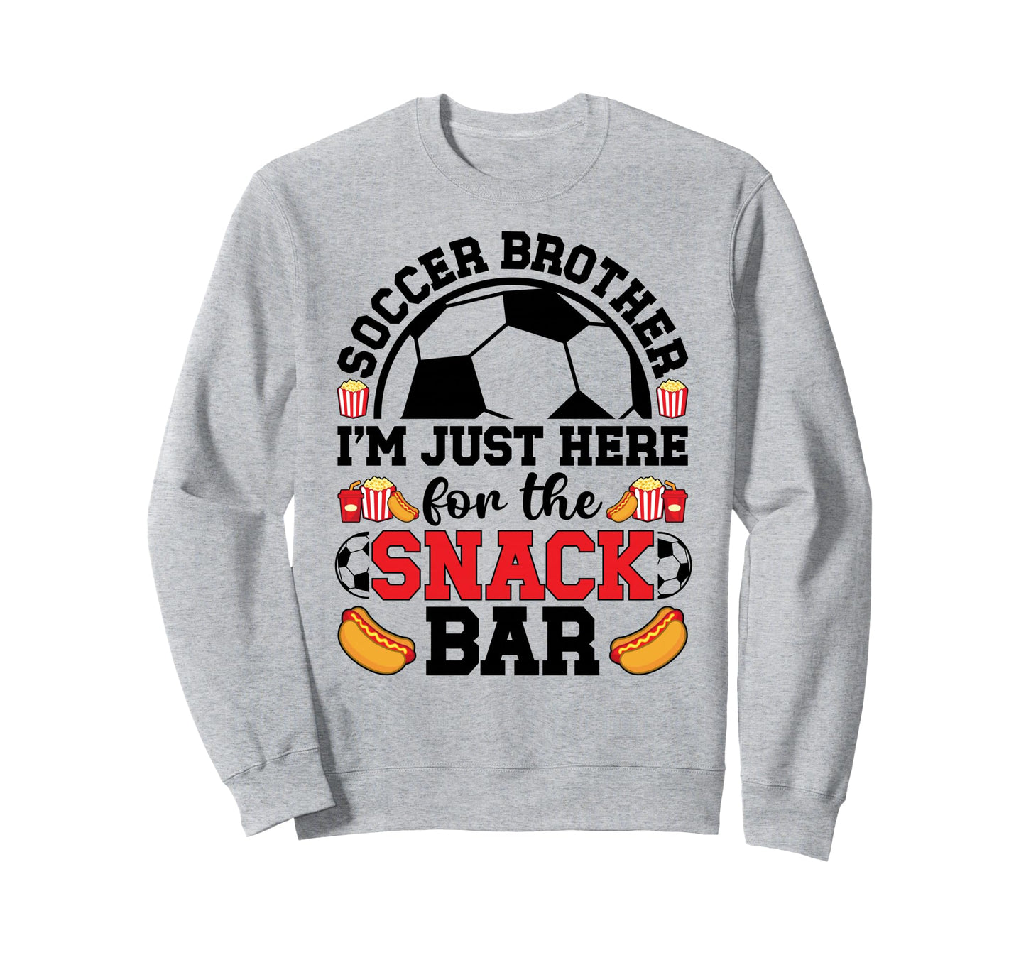 Soccer Brother Funny Soccer Sweatshirt - Custom Art Print Men Women - T-Shirt, Sweatshirt, Hoodie