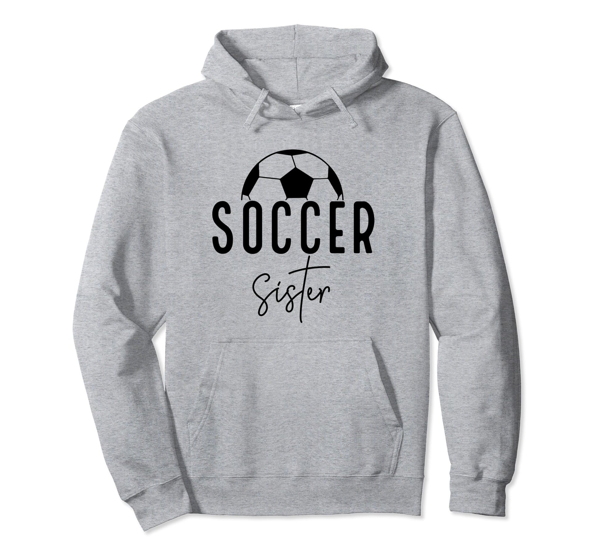 Soccer Sister Player Coach Fan Game Day Hoodie - Aesthetic Graphic Unisex - T-Shirt, Sweatshirt, Hoodie