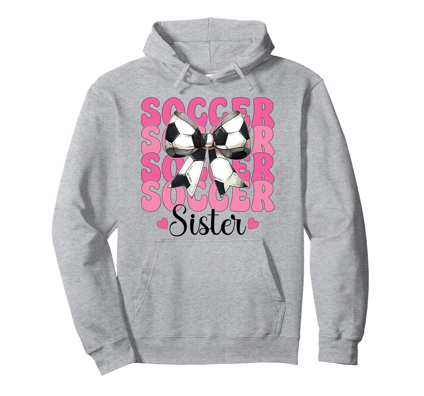 Soccer Sister Soccer Sis Coquette Hoodie - Casual Everyday Wear Men Women - T-Shirt, Sweatshirt, Hoodie