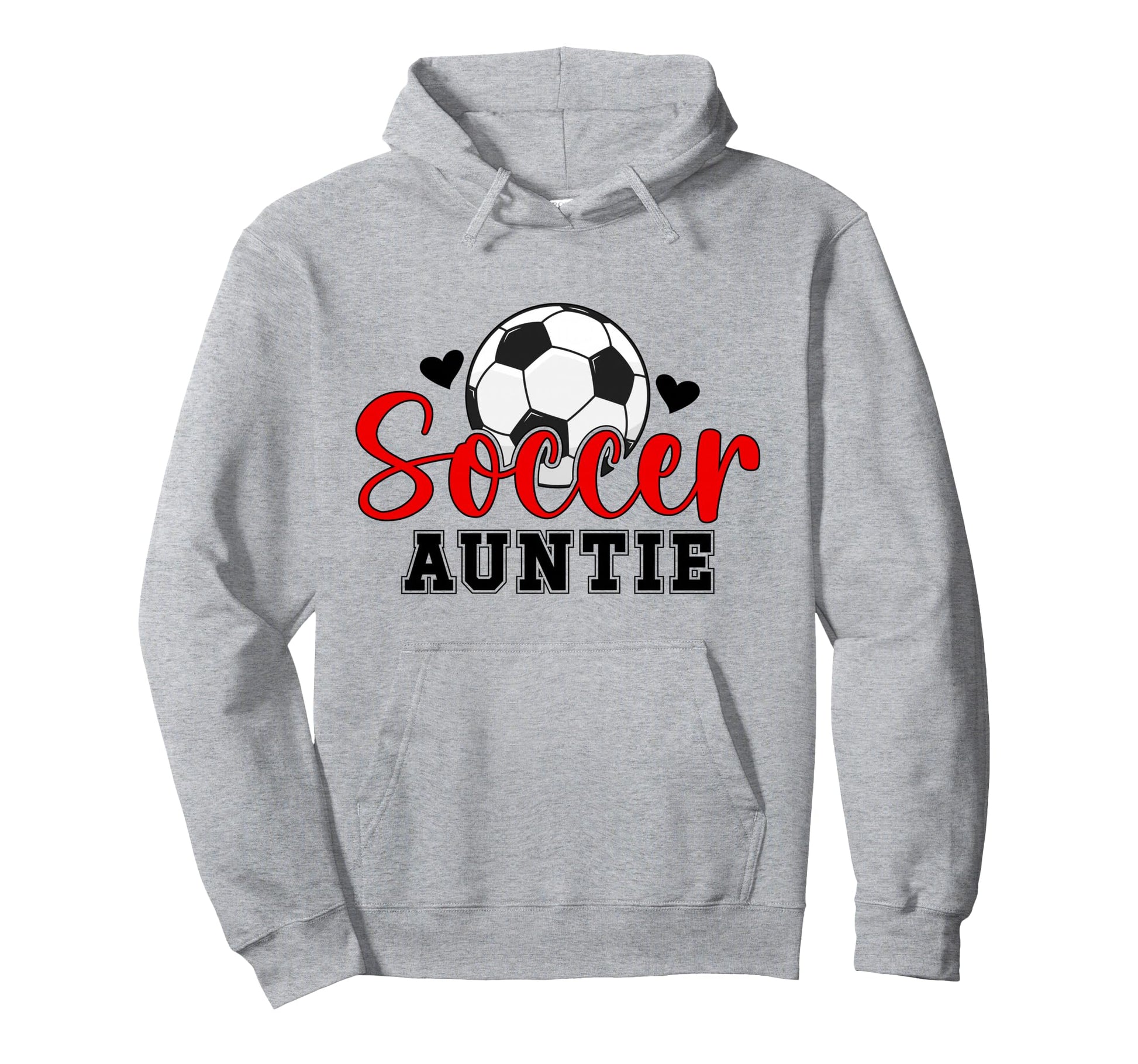 Soccer Auntie Proud Soccer Aunt Soccer Hoodie - Streetwear Style Unisex - T-Shirt, Sweatshirt, Hoodie