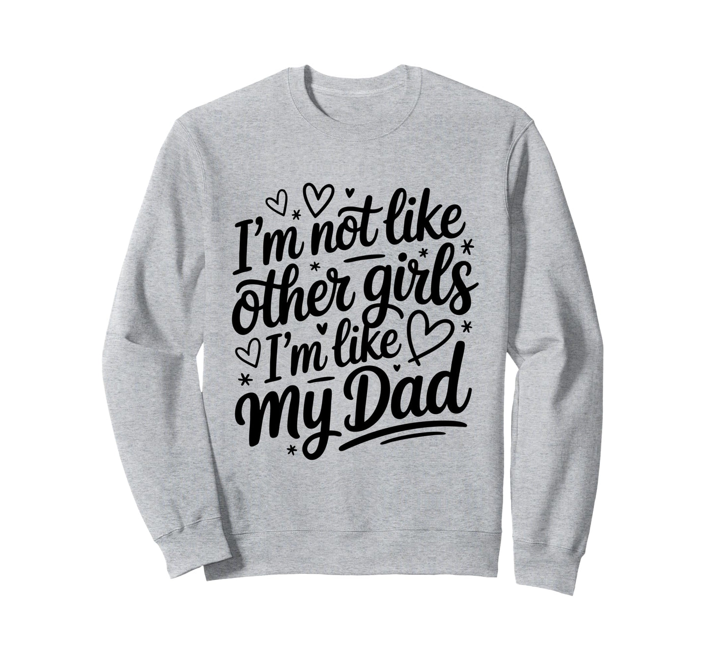 Im Not Like Other Im Like My Sweatshirt - Casual Everyday Wear Men Women - T-Shirt, Sweatshirt, Hoodie