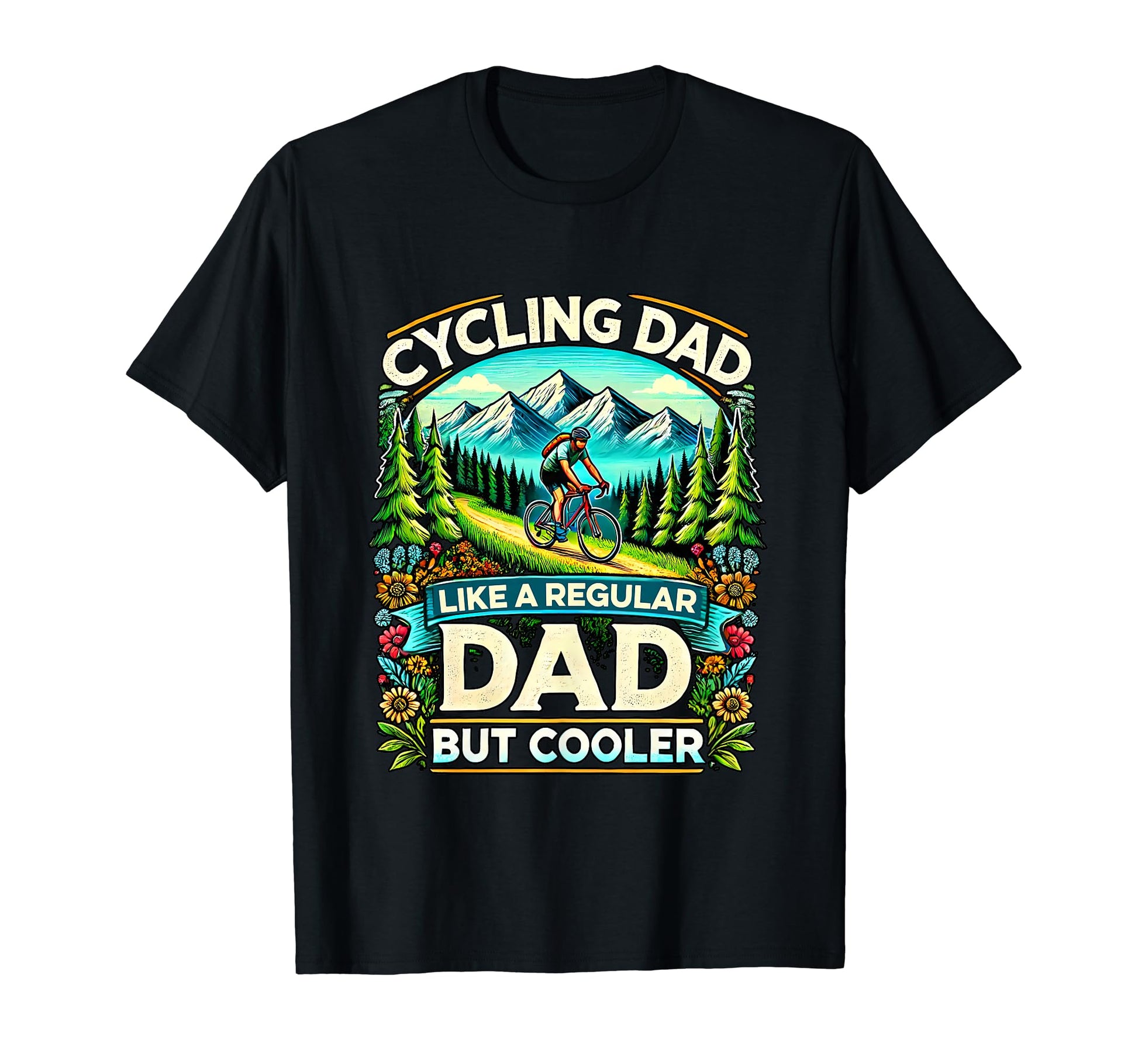 Cycling Dad Like Regular Dad But Cooler T-Shirt - Novelty Apparel Men Women - T-Shirt, Sweatshirt, Hoodie
