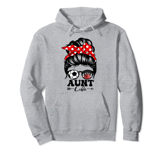 Aunt Life Messy Bun Hair Funny Soccer Hoodie - Custom Art Print Unisex - T-Shirt, Sweatshirt, Hoodie