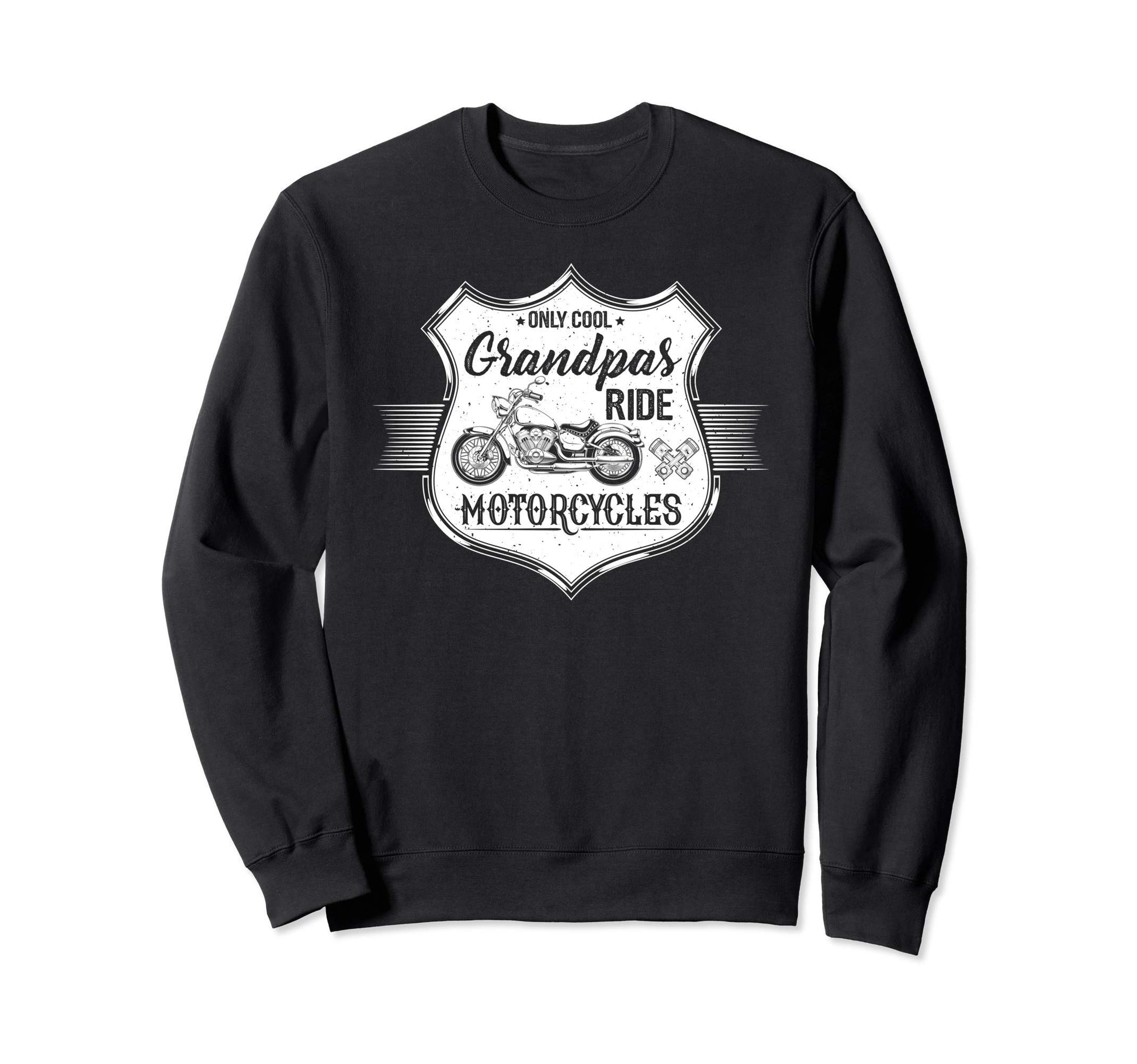 Biker Real Grandpas Ride Motorcycle Sweatshirt - Novelty Apparel Men Women - T-Shirt, Sweatshirt, Hoodie