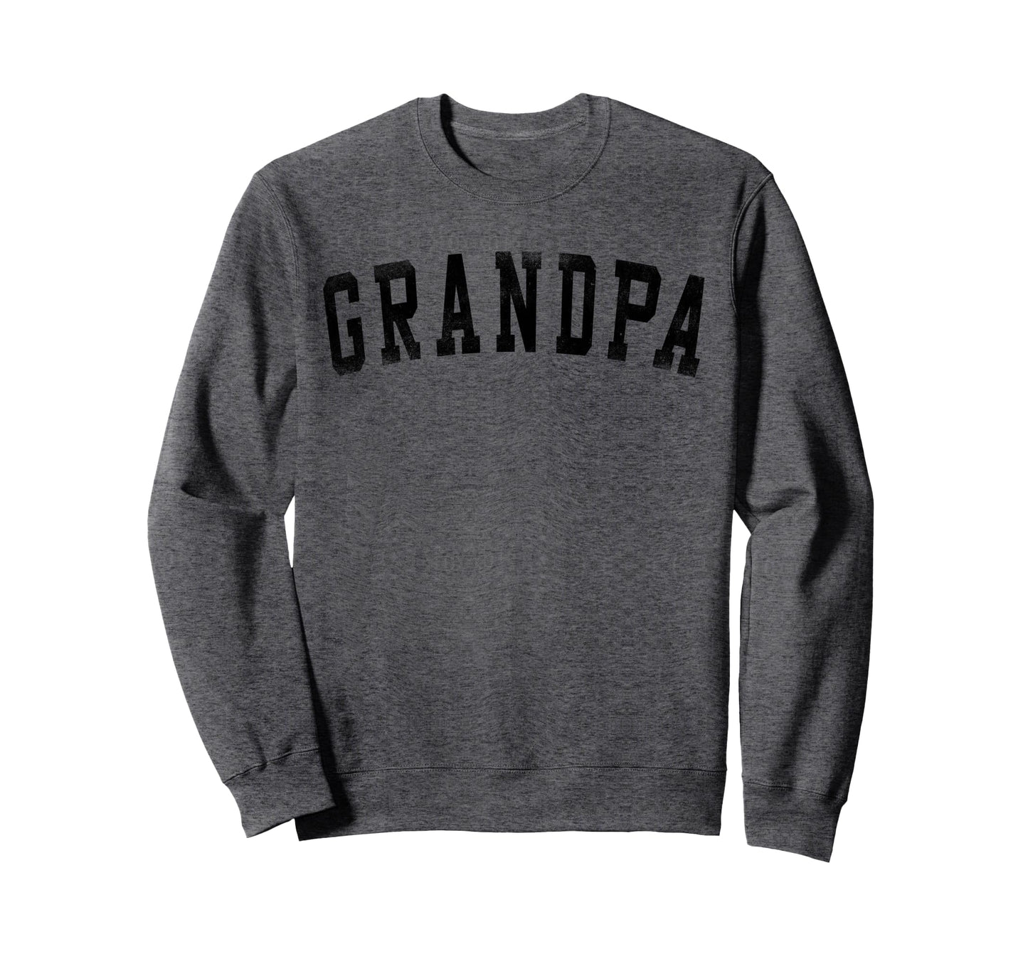 Grandpa Bold Font Birthday Grandpa Sweatshirt - Trendy Graphic for Adults - T-Shirt, Sweatshirt, Hoodie