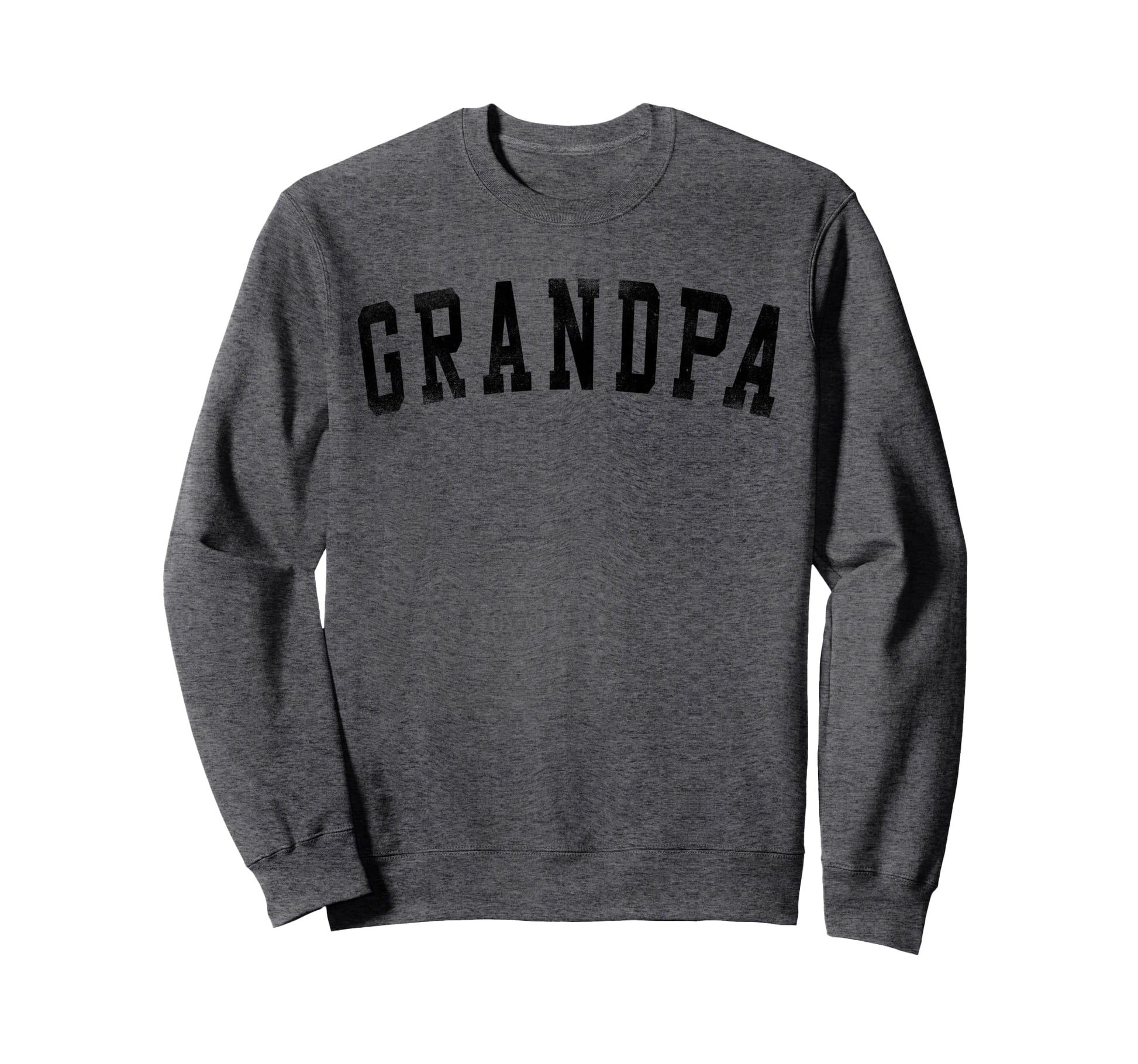 Grandpa Bold Font Birthday Grandpa Sweatshirt - Trendy Graphic for Adults - T-Shirt, Sweatshirt, Hoodie