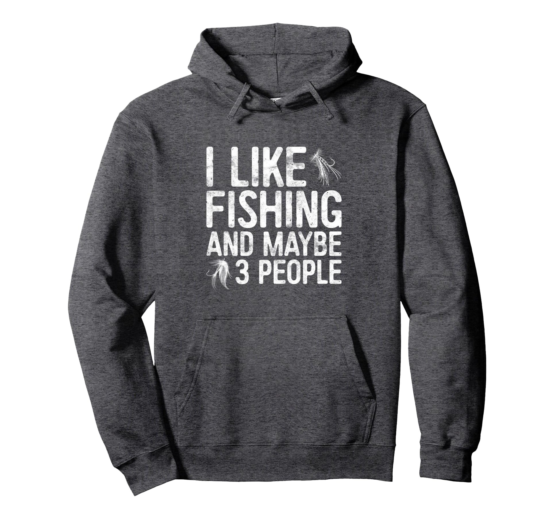I Like Fishing And Maybe 3 People Hoodie - Minimalist Print for Adults - T-Shirt, Sweatshirt, Hoodie