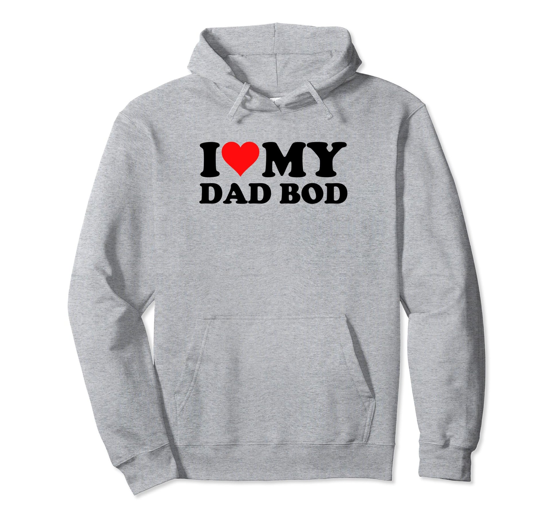 I Love My Dad Bod Heart Funny Dad Fathers Hoodie - Unique Graphic Unisex - T-Shirt, Sweatshirt, Hoodie