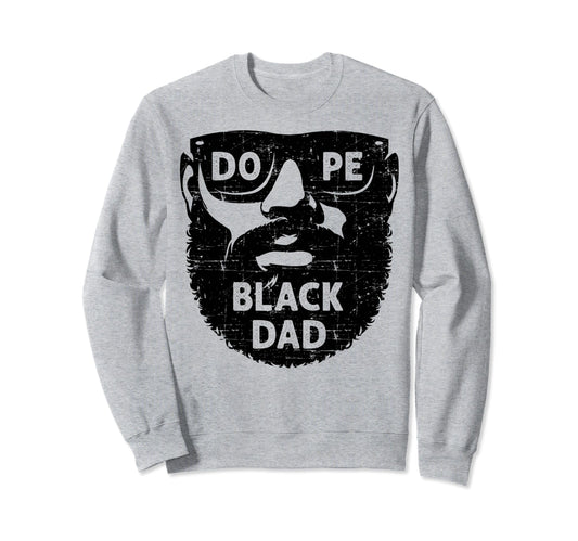 Bearded Black Dad Fathers Day Bearded Sweatshirt - Streetwear Style Unisex - T-Shirt, Sweatshirt, Hoodie