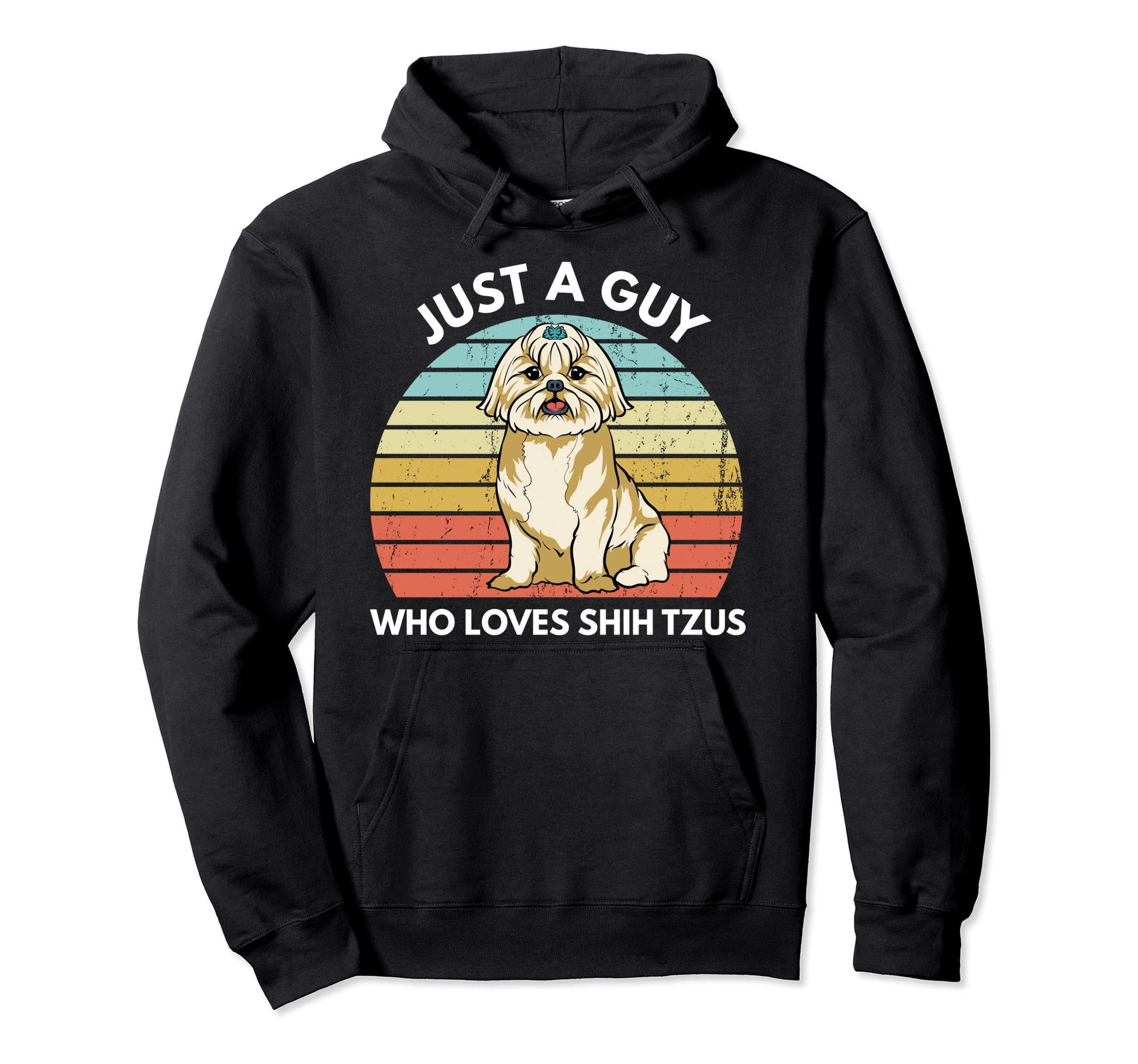 Just Guy Who Loves Shih Tzus Funny Hoodie - Custom Art Print Men Women - T-Shirt, Sweatshirt, Hoodie