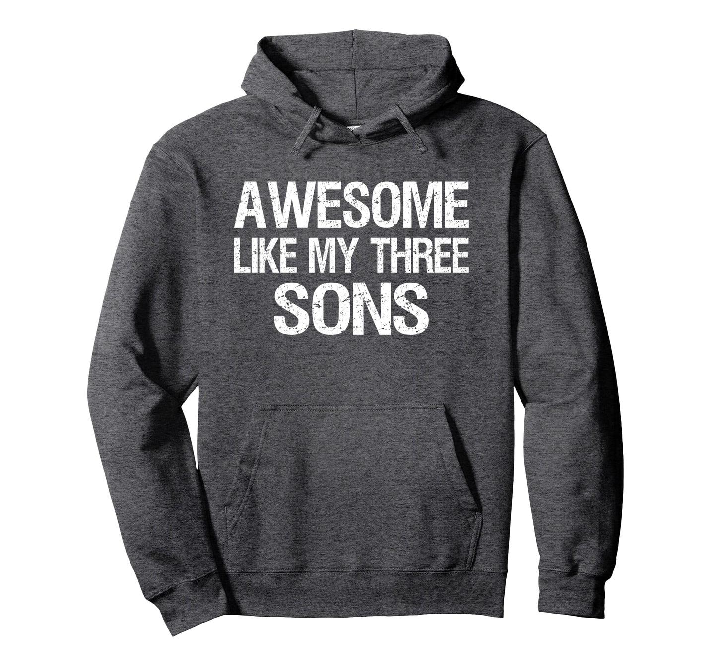Awesome Like My Three Sons Mom Dad Hoodie - Streetwear Style Unisex - T-Shirt, Sweatshirt, Hoodie