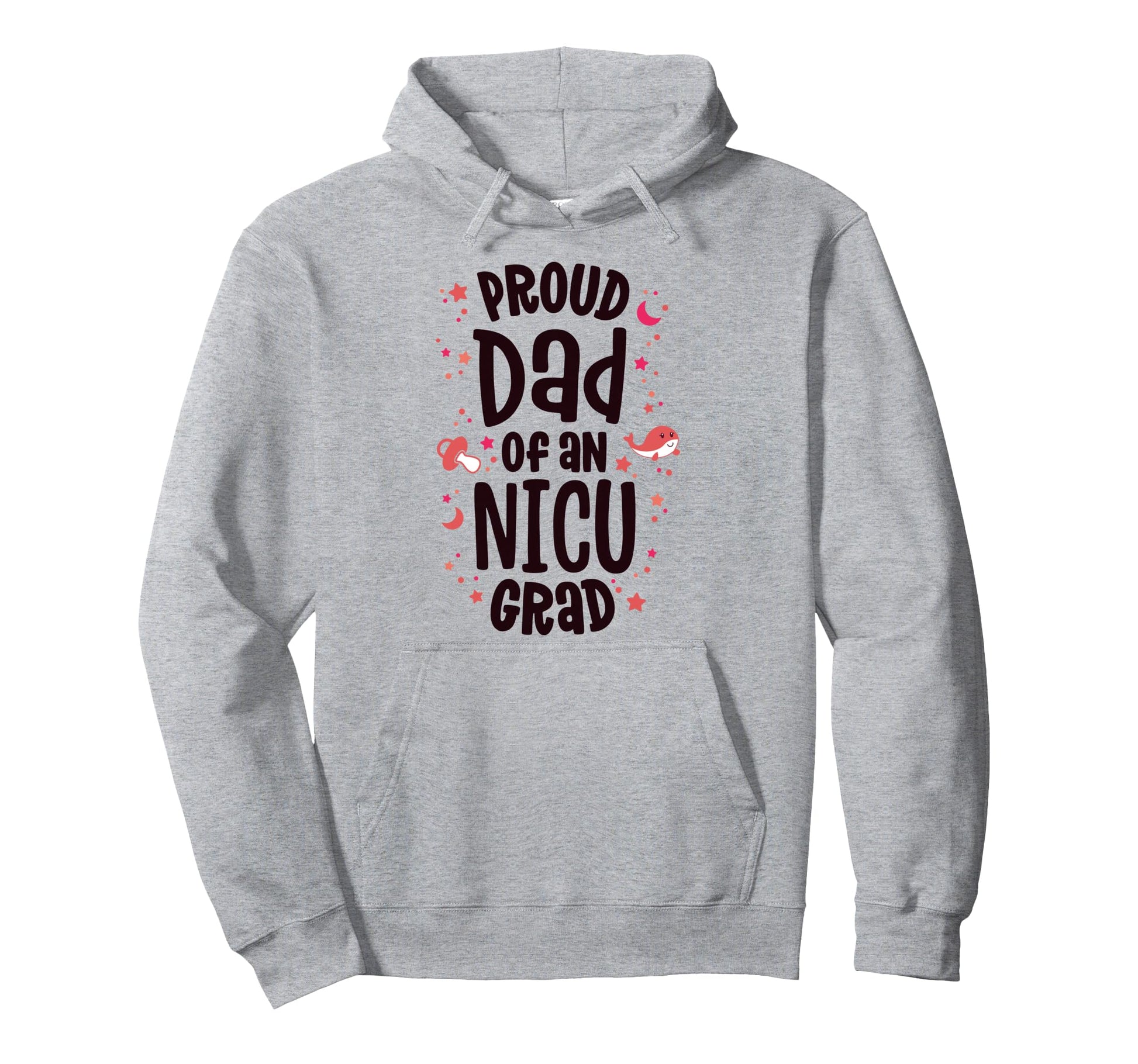 Proud Dad Nicu Graduate Nicu Grad Hoodie - Custom Art Print for Adults - T-Shirt, Sweatshirt, Hoodie