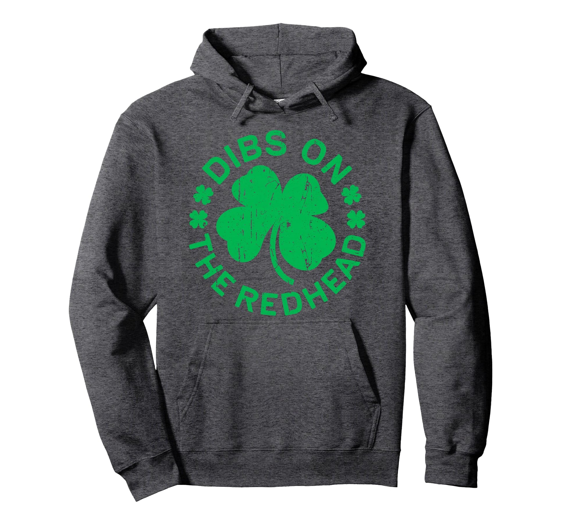 Dibs Redhead Funny St Patricks Day Hoodie - Novelty Apparel Men Women - T-Shirt, Sweatshirt, Hoodie