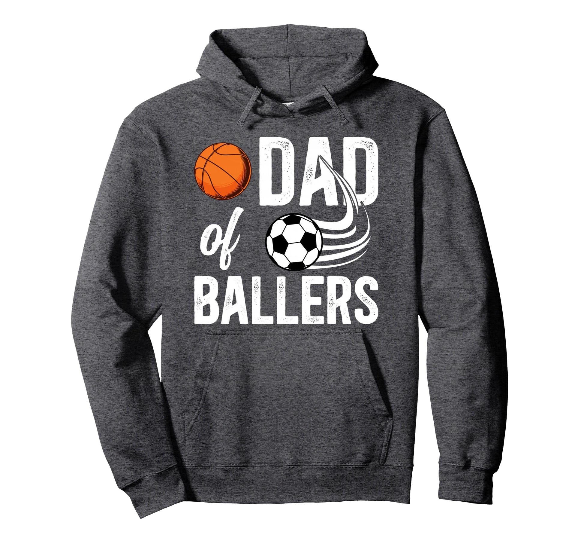 Dad Ballers Proud Soccer Basketball Dad Hoodie - Custom Art Print Unisex - T-Shirt, Sweatshirt, Hoodie