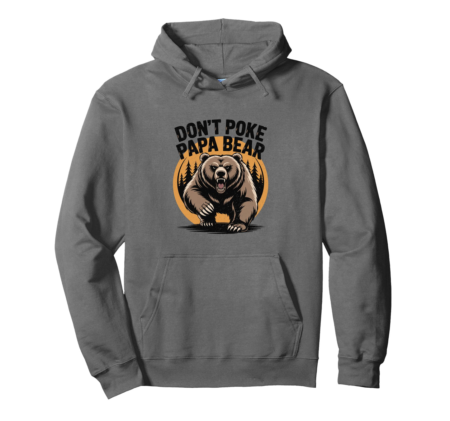 Dont Poke Papa Bear Gift Dad Hoodie - Custom Art Print Unisex - T-Shirt, Sweatshirt, Hoodie