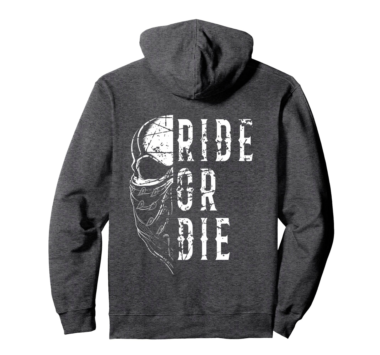 Ride Or Die Biker Motorcycle Skull Hoodie - Novelty Apparel Men Women - T-Shirt, Sweatshirt, Hoodie