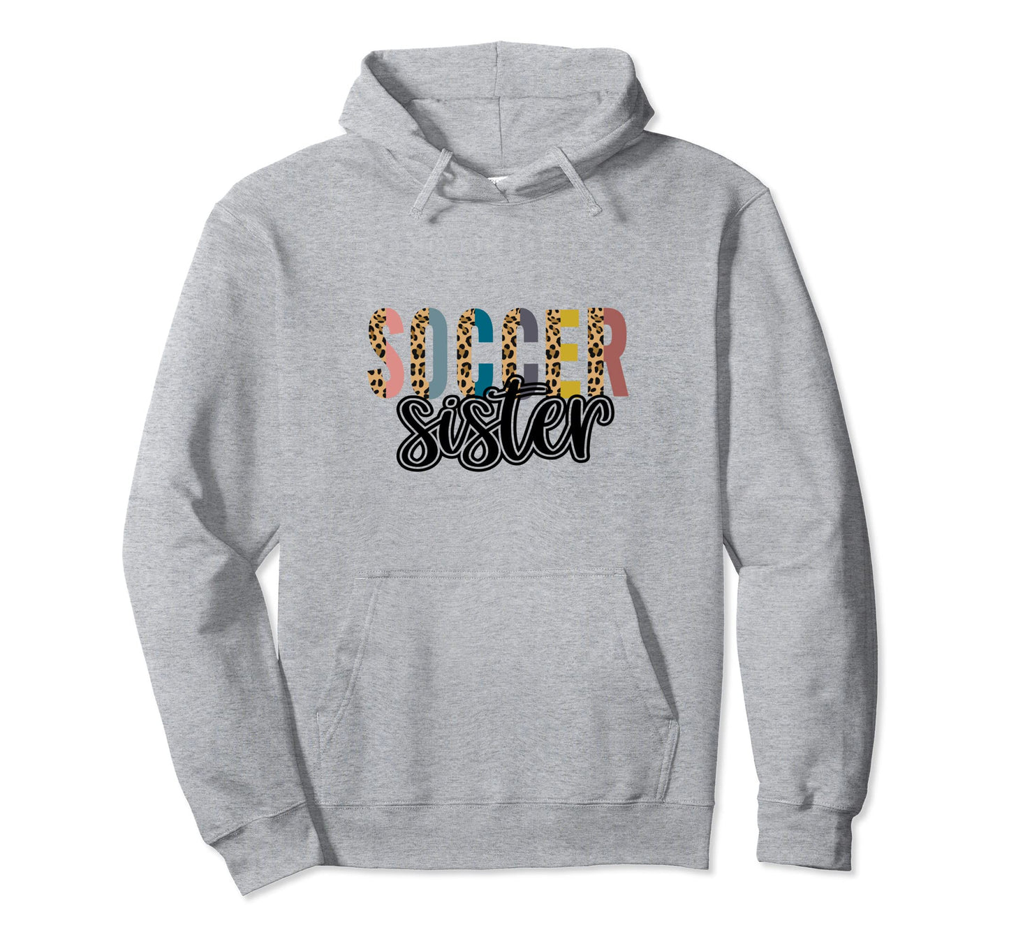 Soccer Sister Leopard Cheetah Trendy Hoodie - Trendy Graphic Men Women - T-Shirt, Sweatshirt, Hoodie