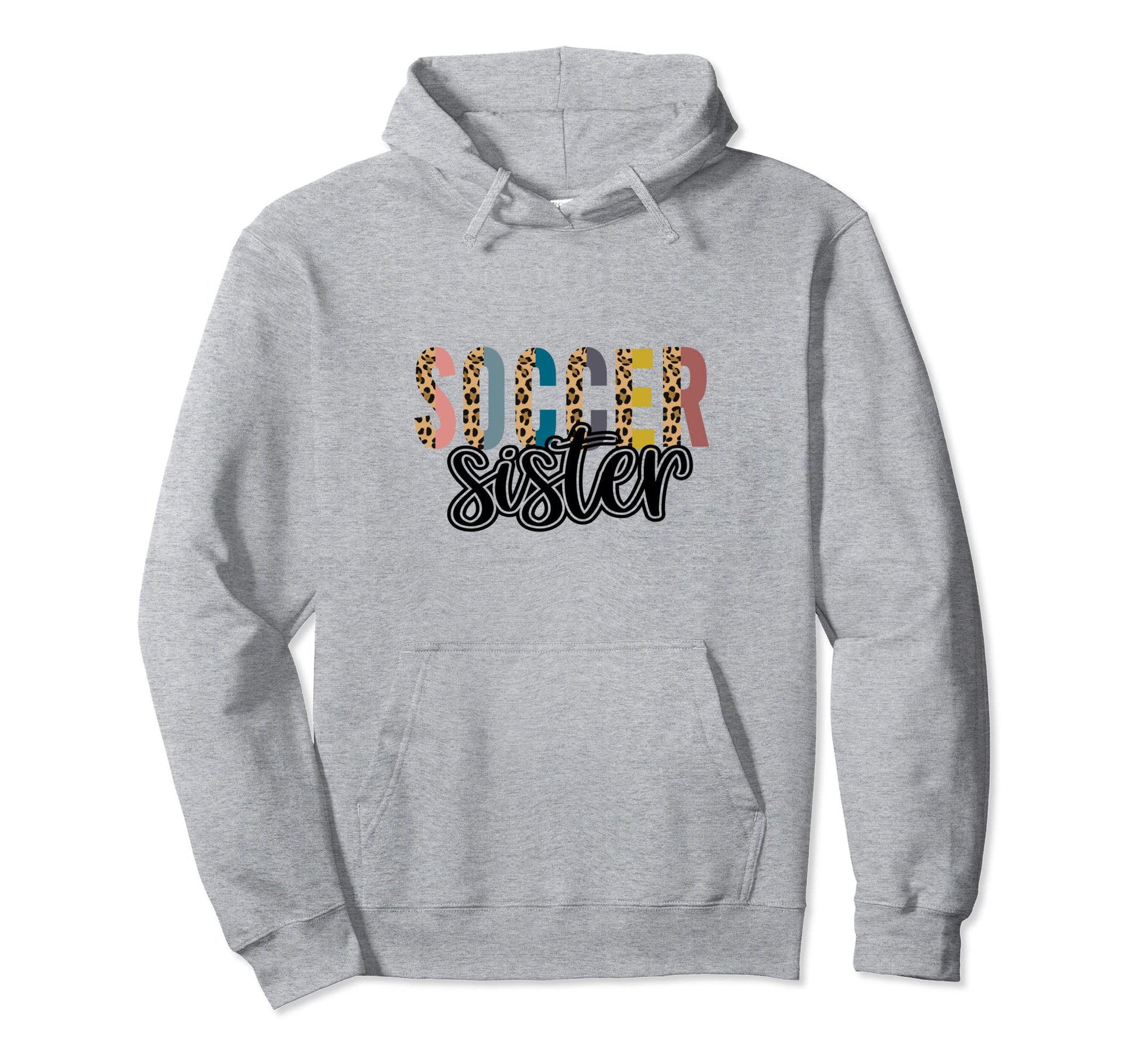 Soccer Sister Leopard Cheetah Trendy Hoodie - Trendy Graphic Men Women - T-Shirt, Sweatshirt, Hoodie