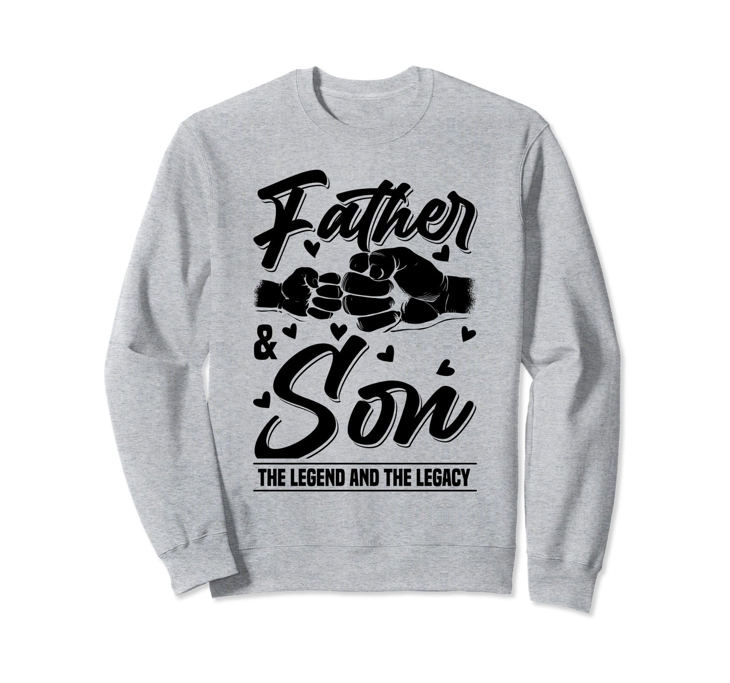 Father And Son Legend And Legacy Sweatshirt - Minimalist Print Unisex - T-Shirt, Sweatshirt, Hoodie