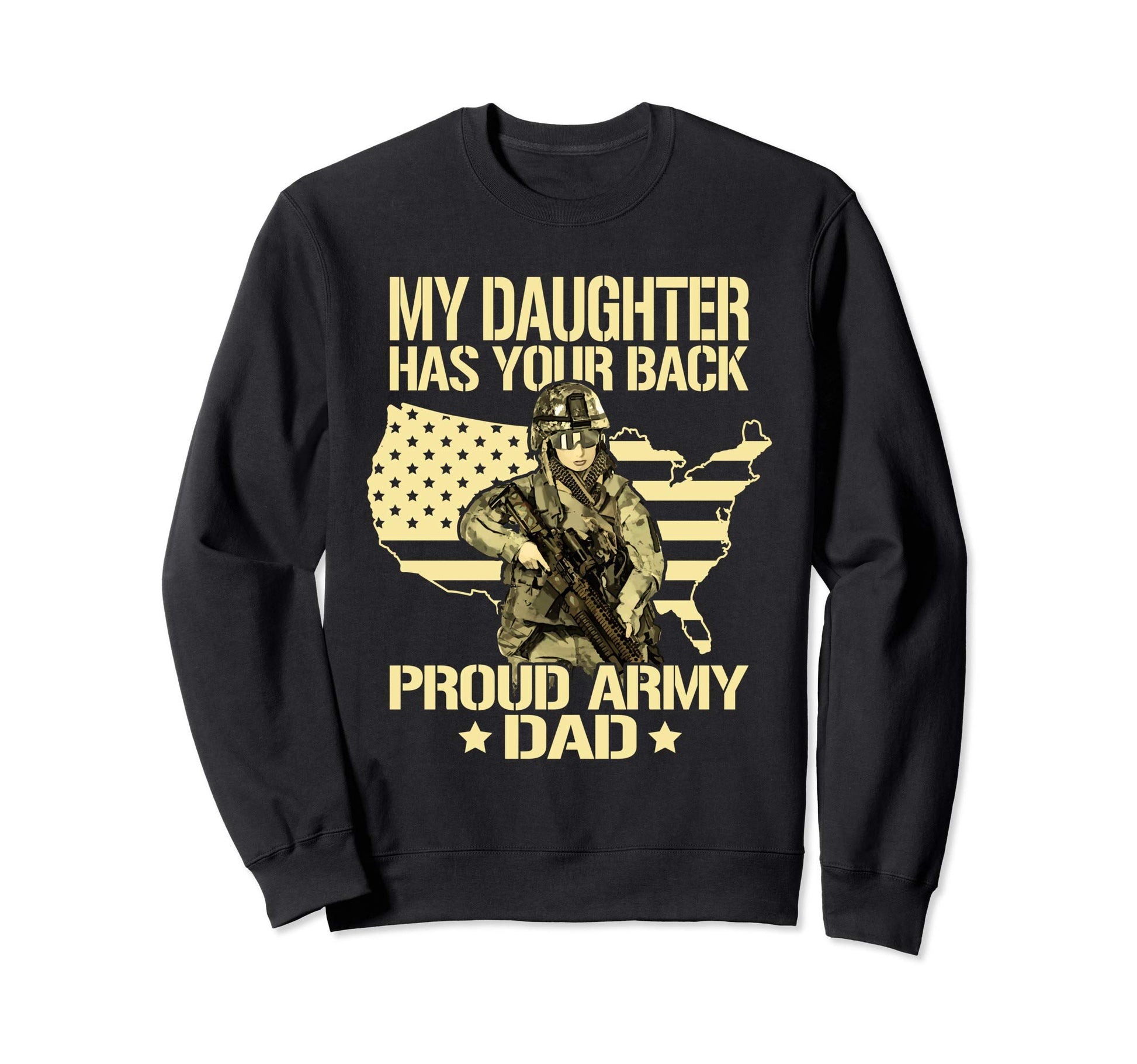 My Daughter Has Your Back Proud Sweatshirt - Fun Novelty Design Unisex - T-Shirt, Sweatshirt, Hoodie
