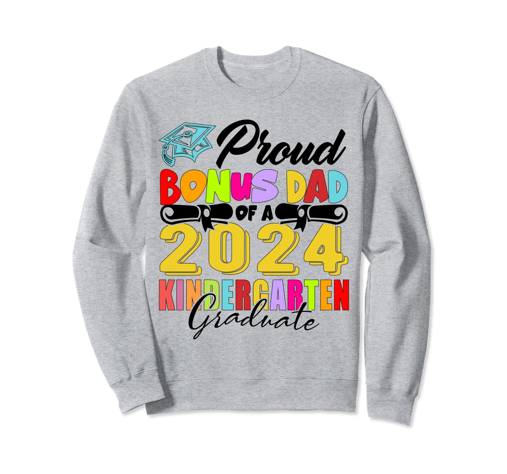 Proud Bonus Dad Class 2024 Sweatshirt - Aesthetic Graphic for Adults - T-Shirt, Sweatshirt, Hoodie