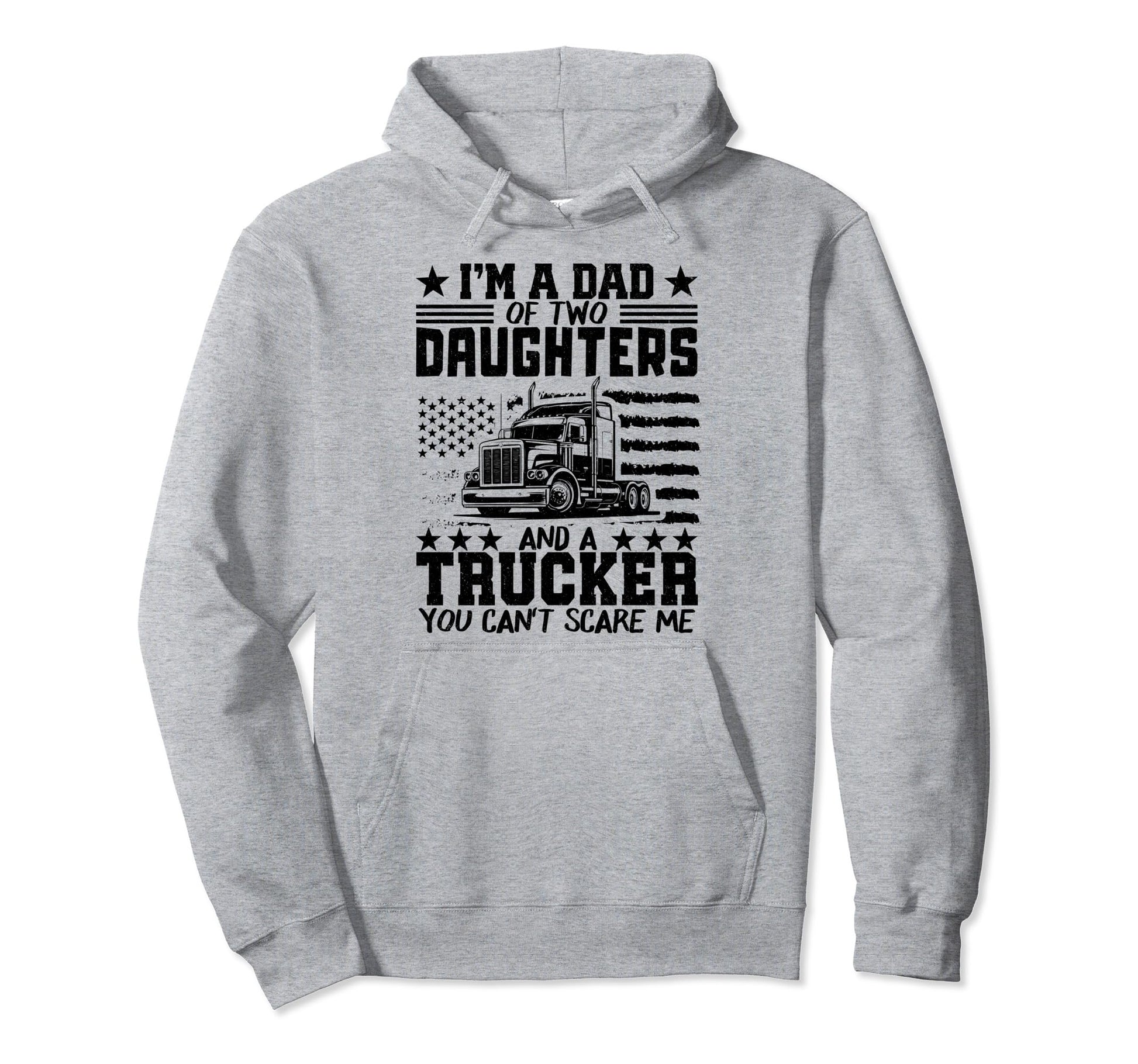 Im Dad Two Daughters And Trucker Fathers Hoodie - Trendy Graphic Men Women - T-Shirt, Sweatshirt, Hoodie