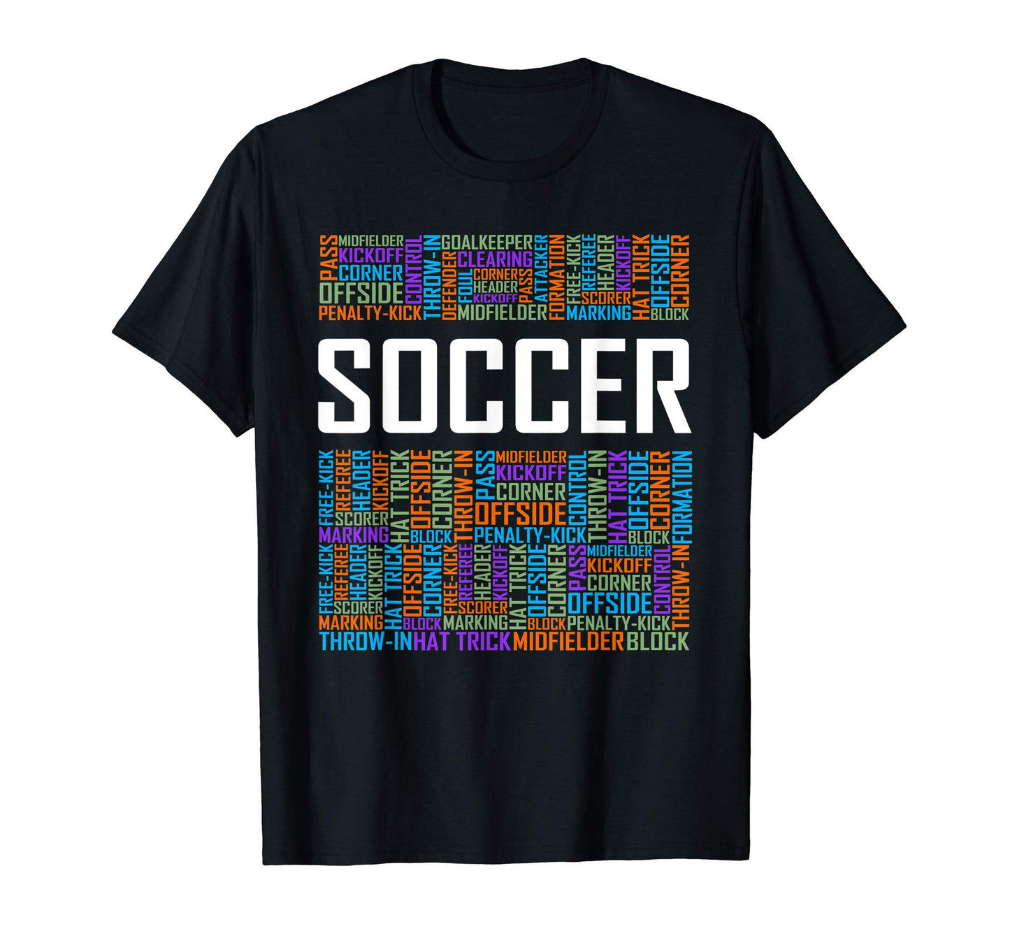Soccer Words Player Gift And T-Shirt - Casual Everyday Wear Men Women - T-Shirt, Sweatshirt, Hoodie
