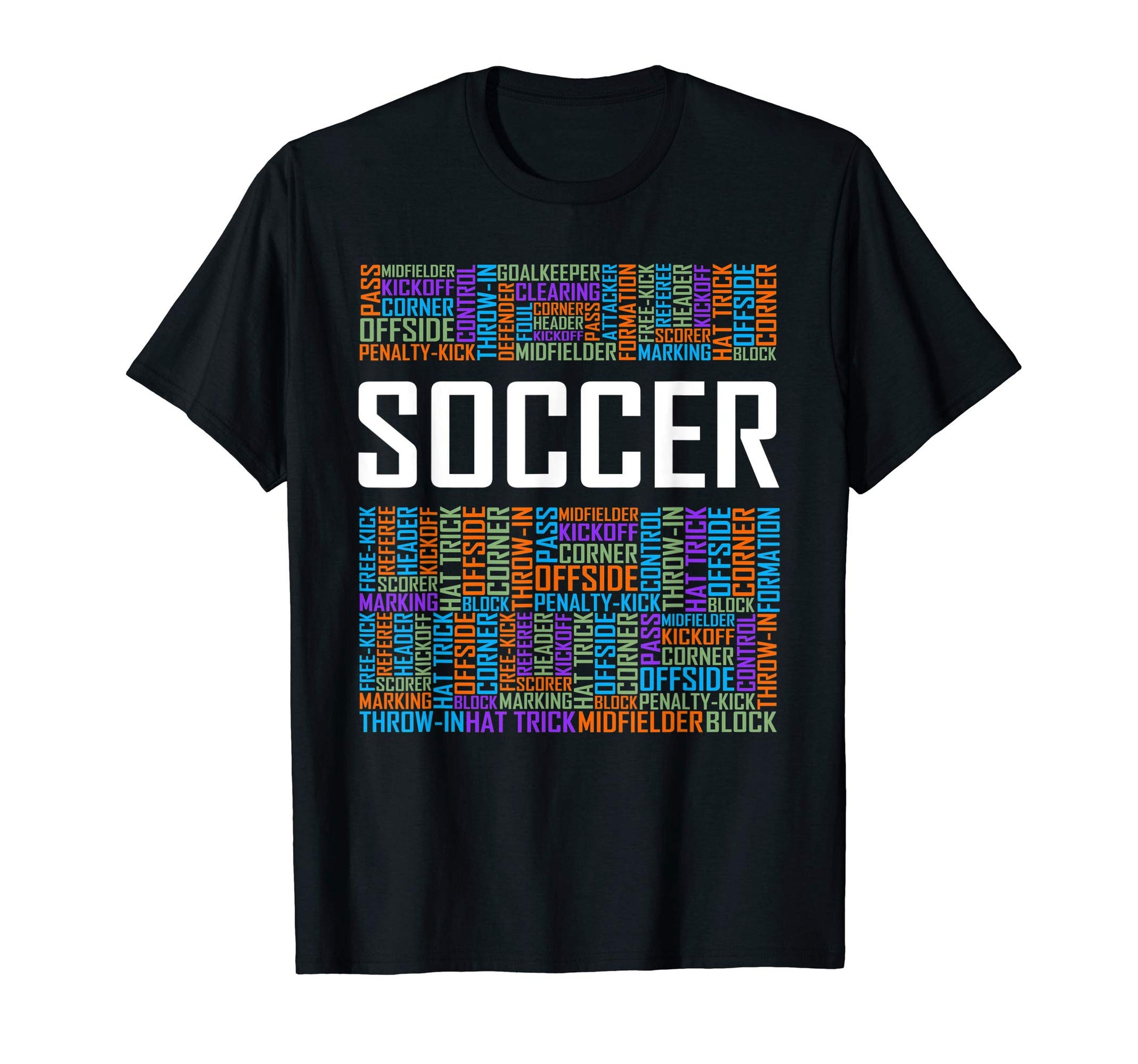 Soccer Words Player Gift And T-Shirt - Casual Everyday Wear Men Women - T-Shirt, Sweatshirt, Hoodie
