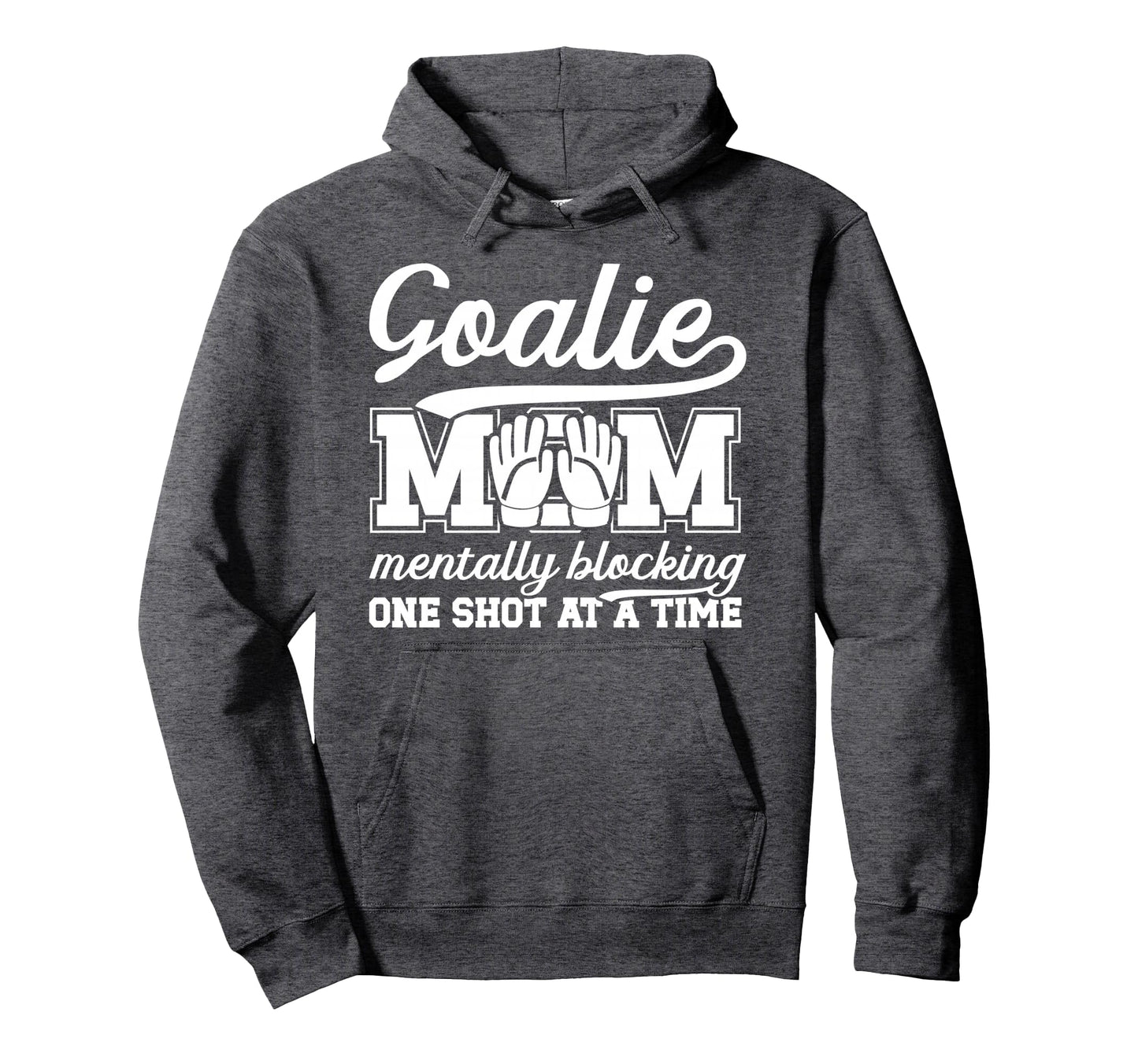 Funny Soccer Goalie Mother Soccer Hoodie - Graphic Print Men Women - T-Shirt, Sweatshirt, Hoodie