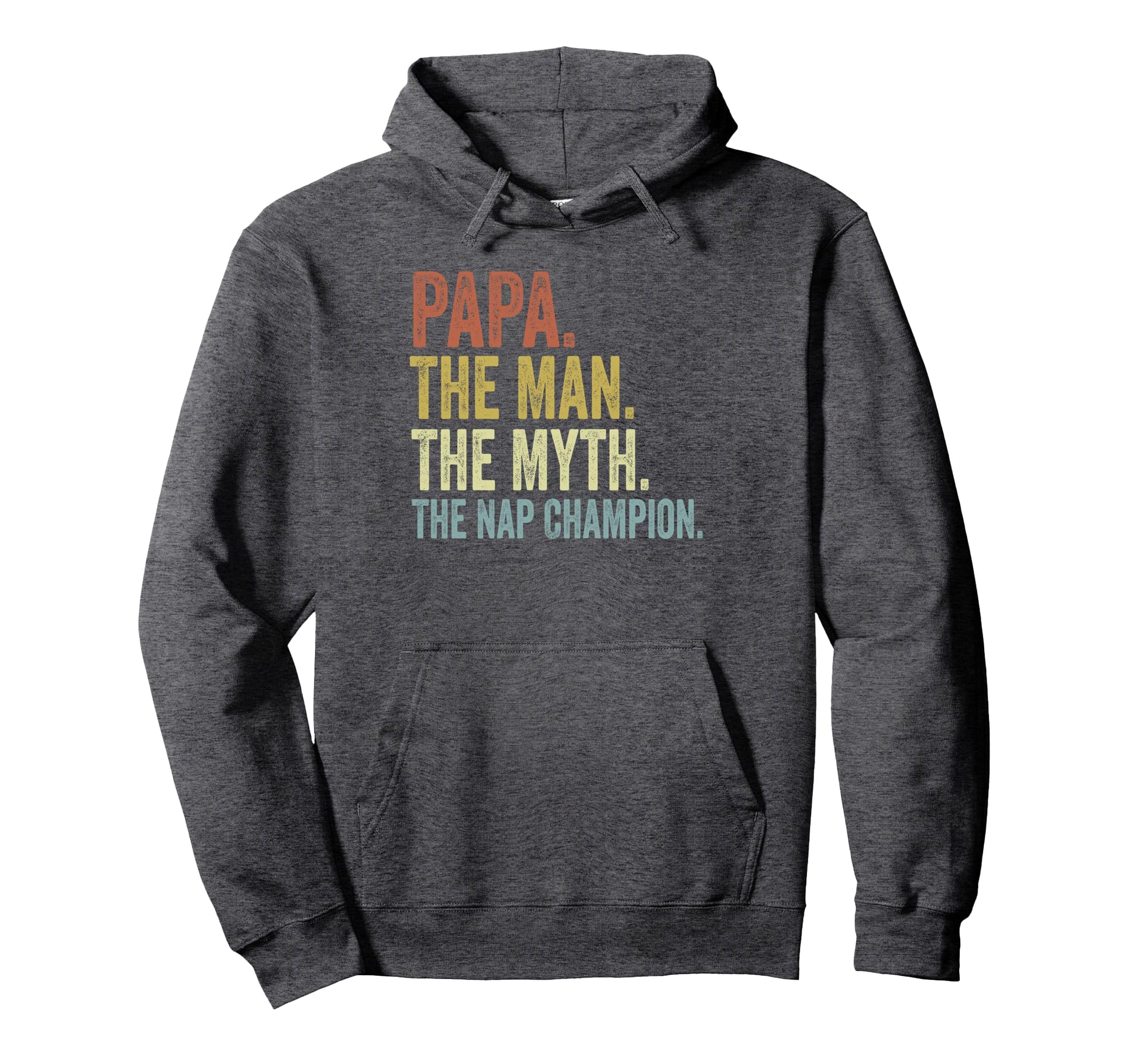 Papa Myth Nap Champion Fathers Day Papa Hoodie - Trendy Graphic for Adults - T-Shirt, Sweatshirt, Hoodie